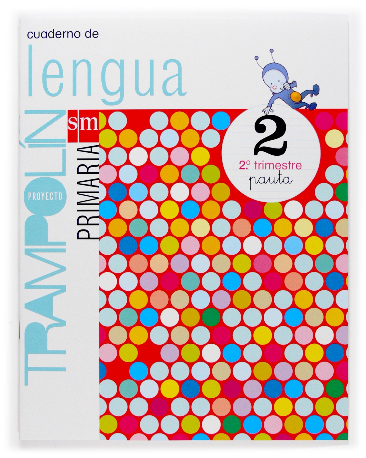 Proyecto Trampolin: Lengua castellana Cuaderno Segundo trimestre Primaria 2 book