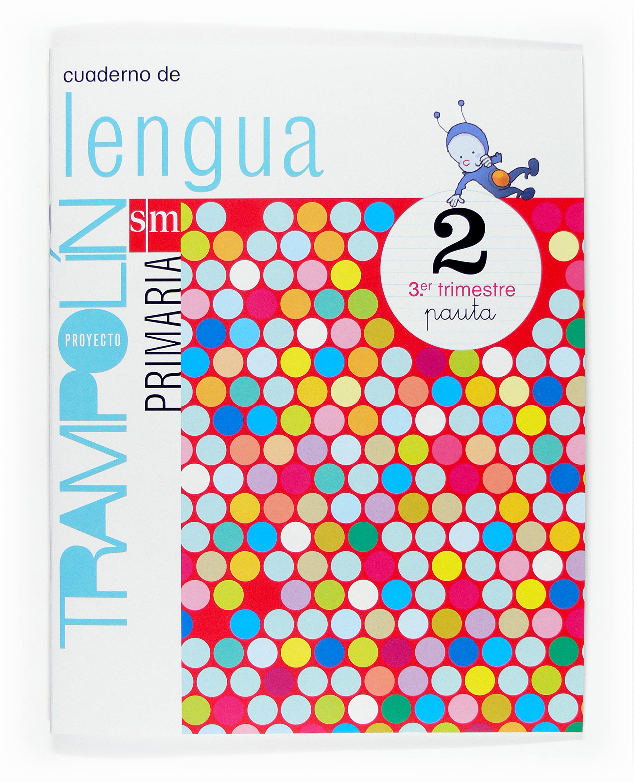 Proyecto Trampolín, lengua, 2 Educación Primaria. 3 trimestre. Cuaderno (pauta): Lengua castellana Cuaderno Tercer trimestre Primaria 2 Foreign Languages ​​& Dictionaries