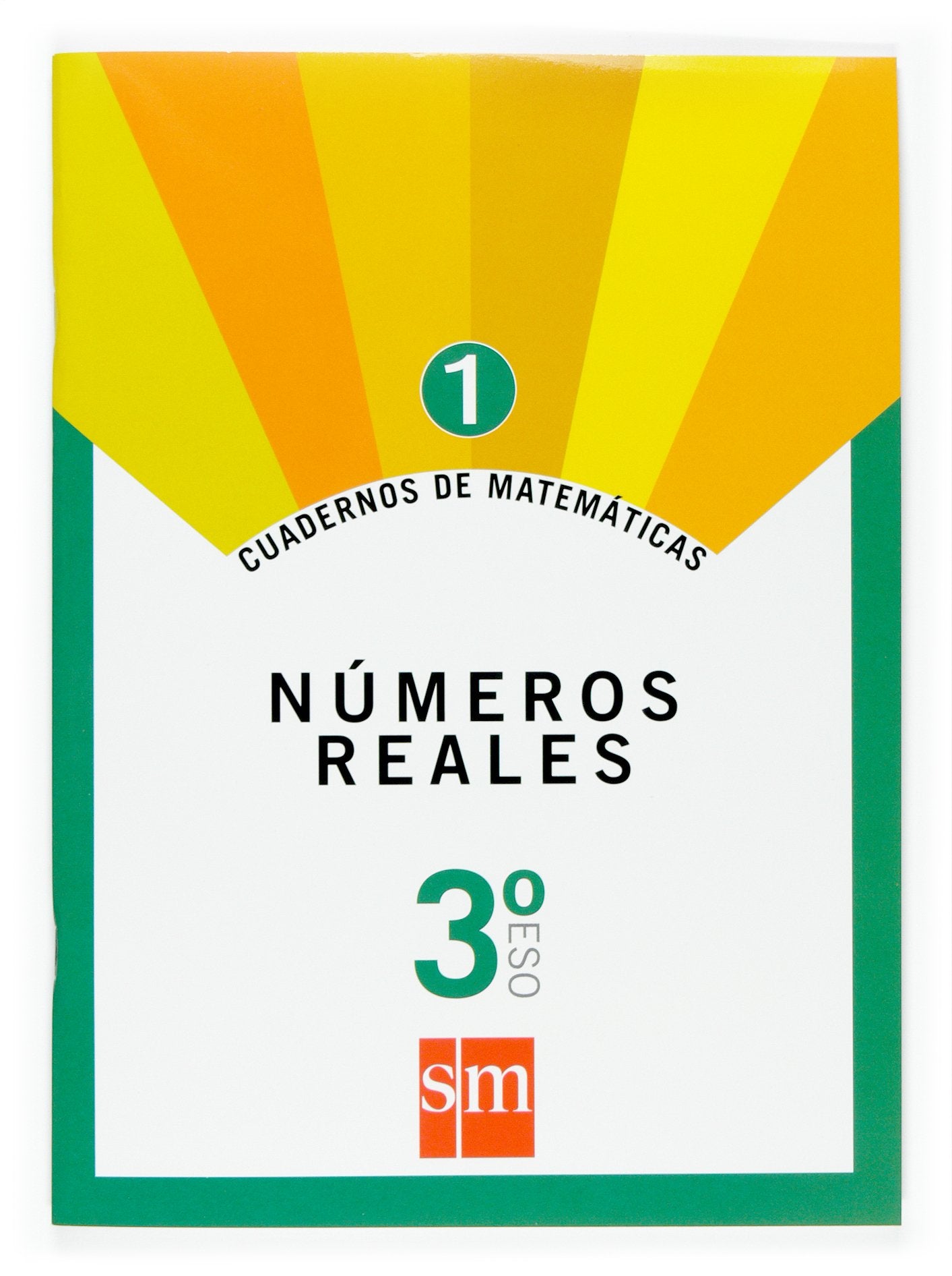 Cuadernos de matemáticas 1. 3 ESO. Números reales Non-fiction
