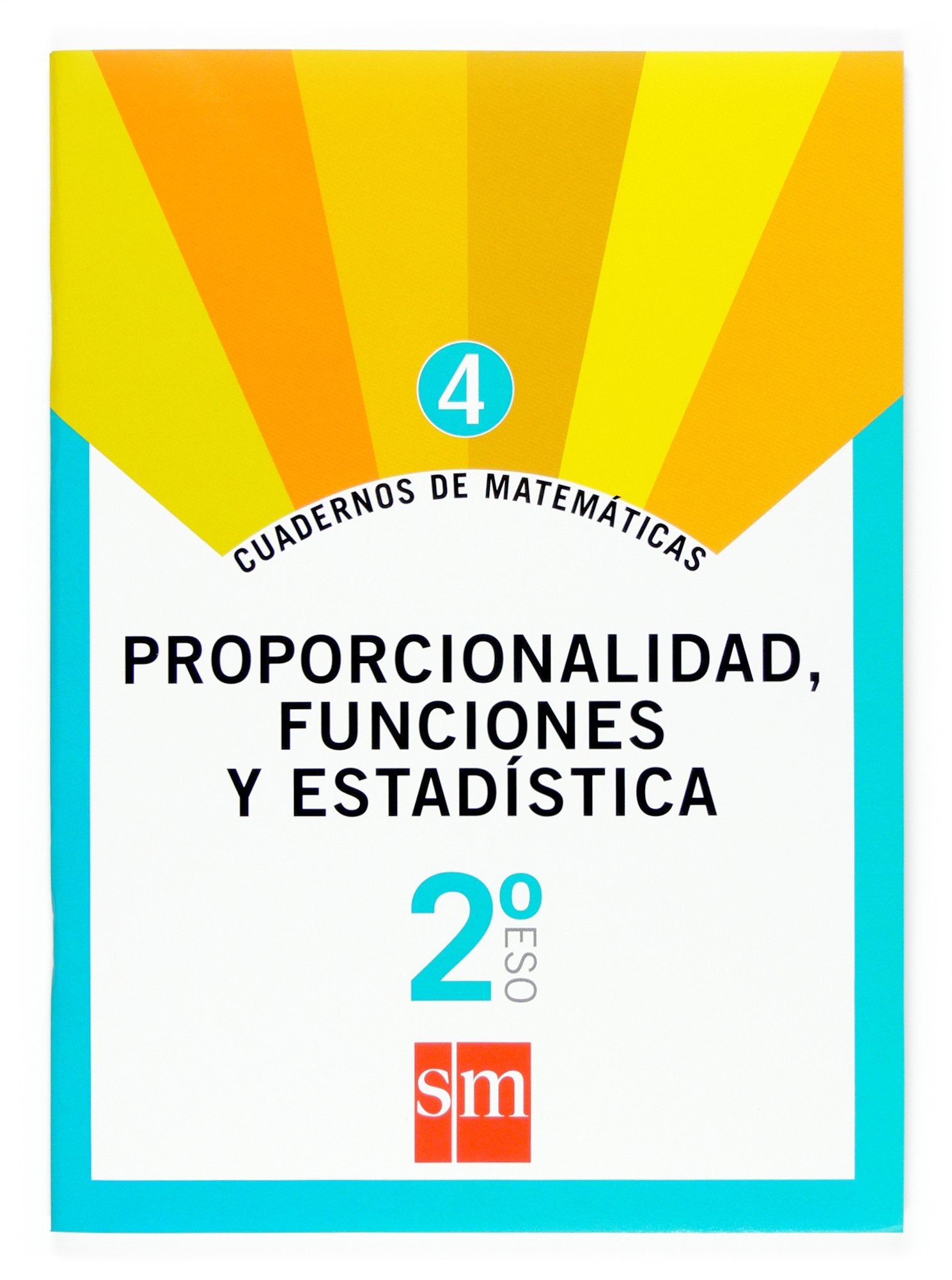 Cuaderno 4 de matemáticas. 2 ESO. Proporcionalidad, funciones y estadística book
