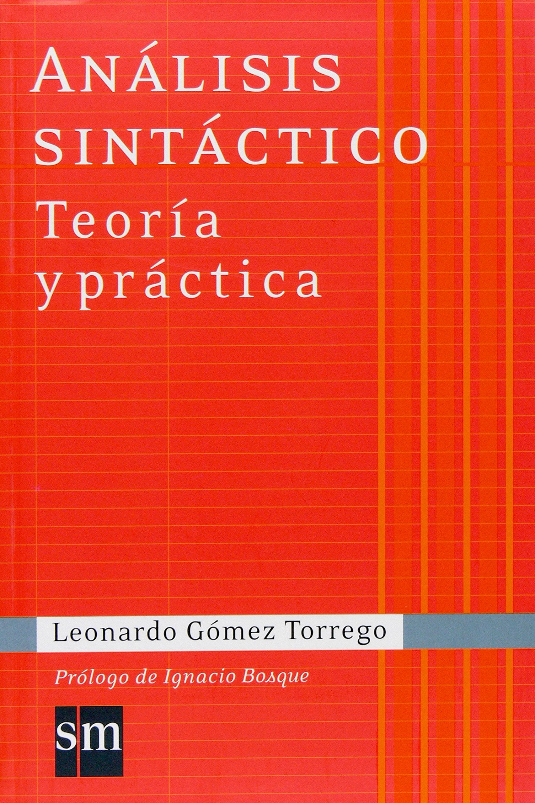 Análisis Sintáctico. Teoría y Práctica: Colección Gómez Torrego: Analisis Sintactico - Teoria Y Practica Foreign Languages ​​& Dictionaries