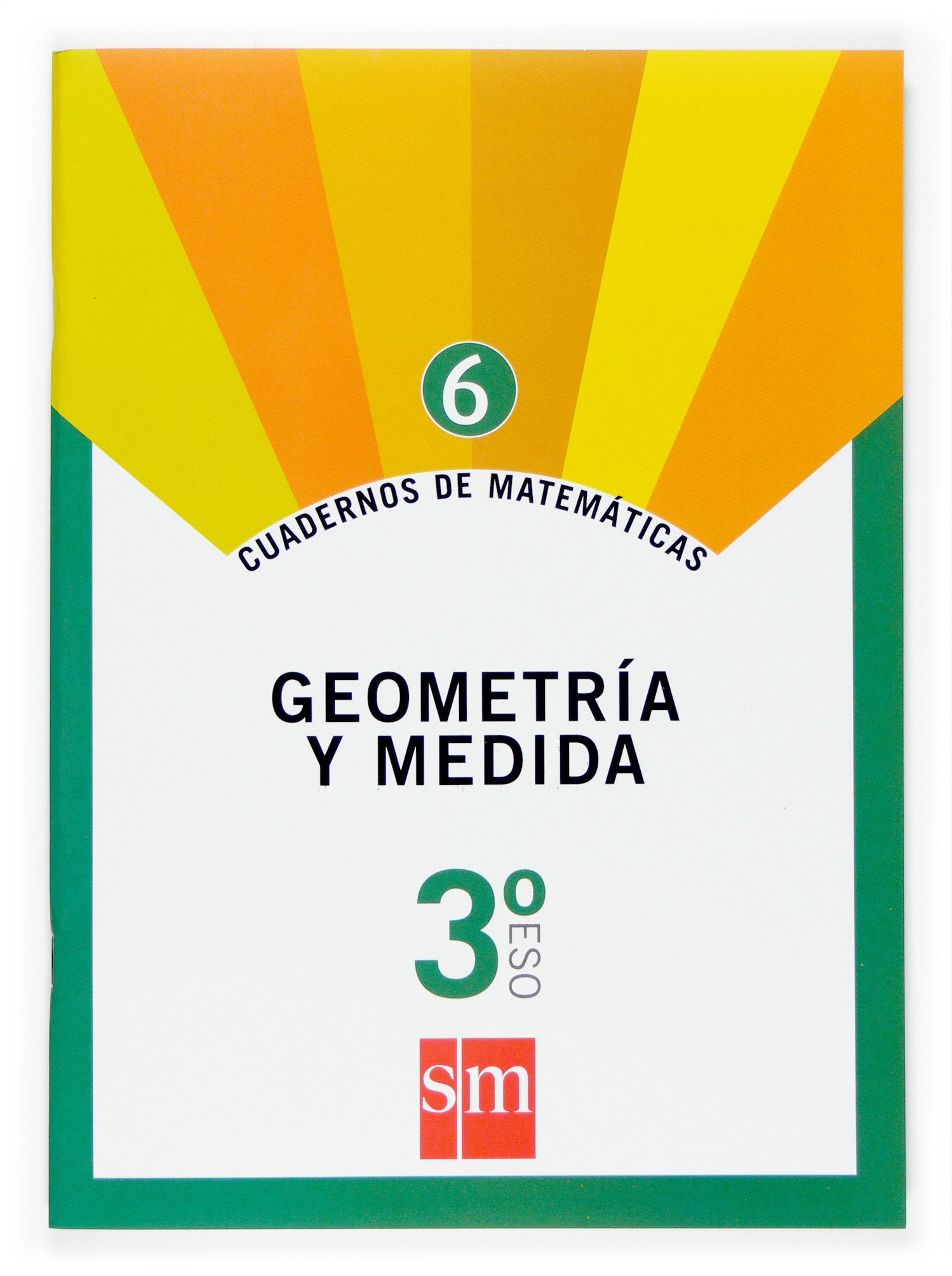 Cuaderno 6 de matemáticas. 3 ESO. Geometría y medida Non-fiction