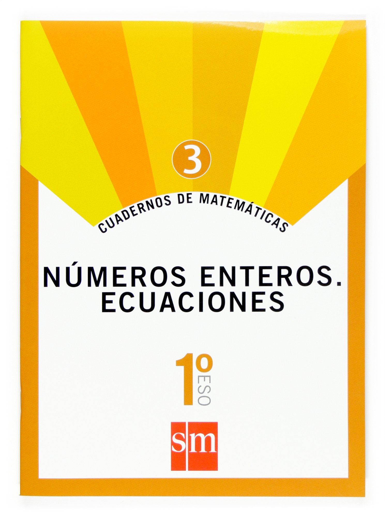 Cuadernos de matemáticas 3. 1 ESO. Números enteros. Ecuaciones Non-fiction