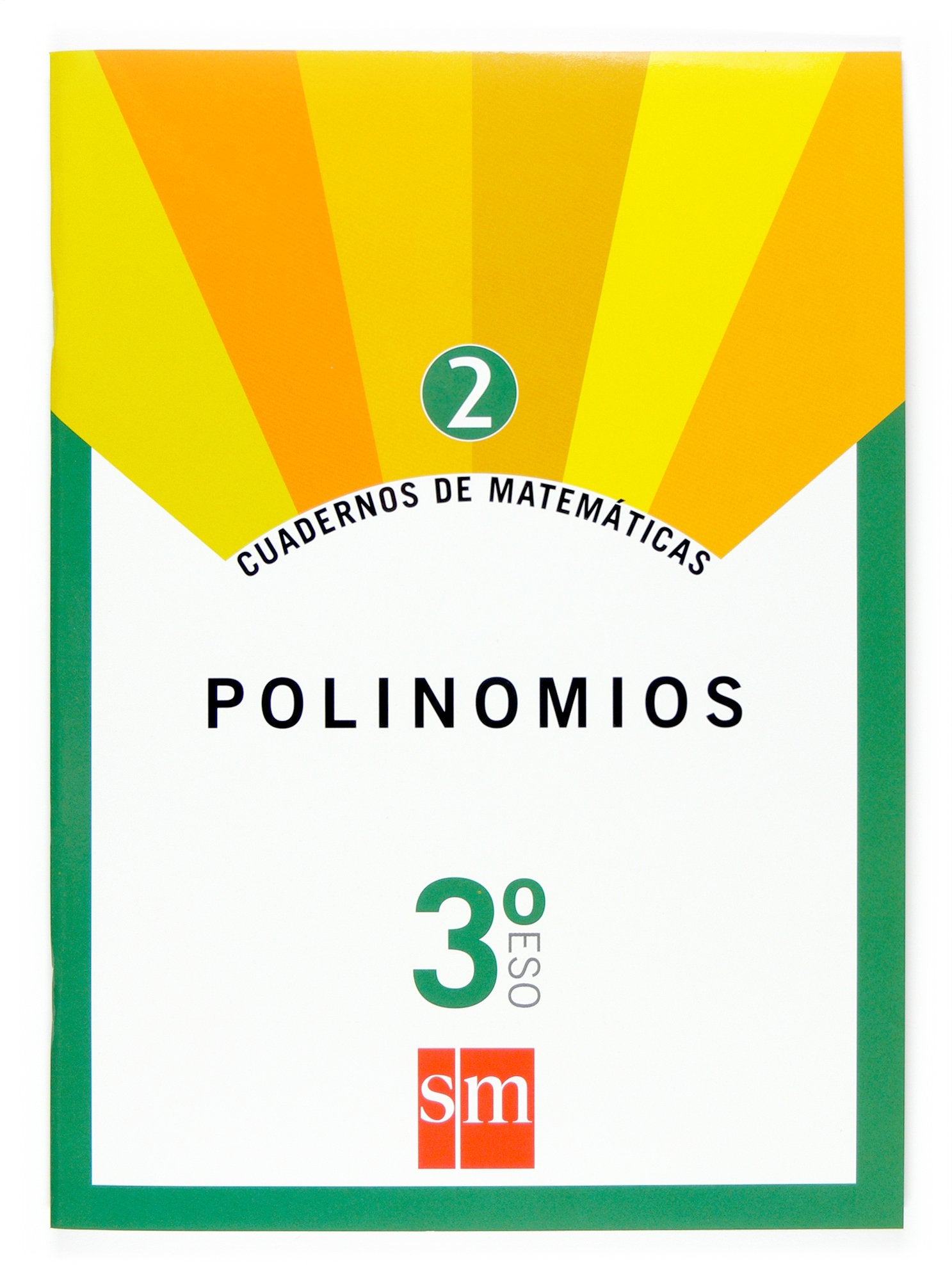Cuadernos de matemáticas 2. 3 ESO. Polinomios Non-fiction