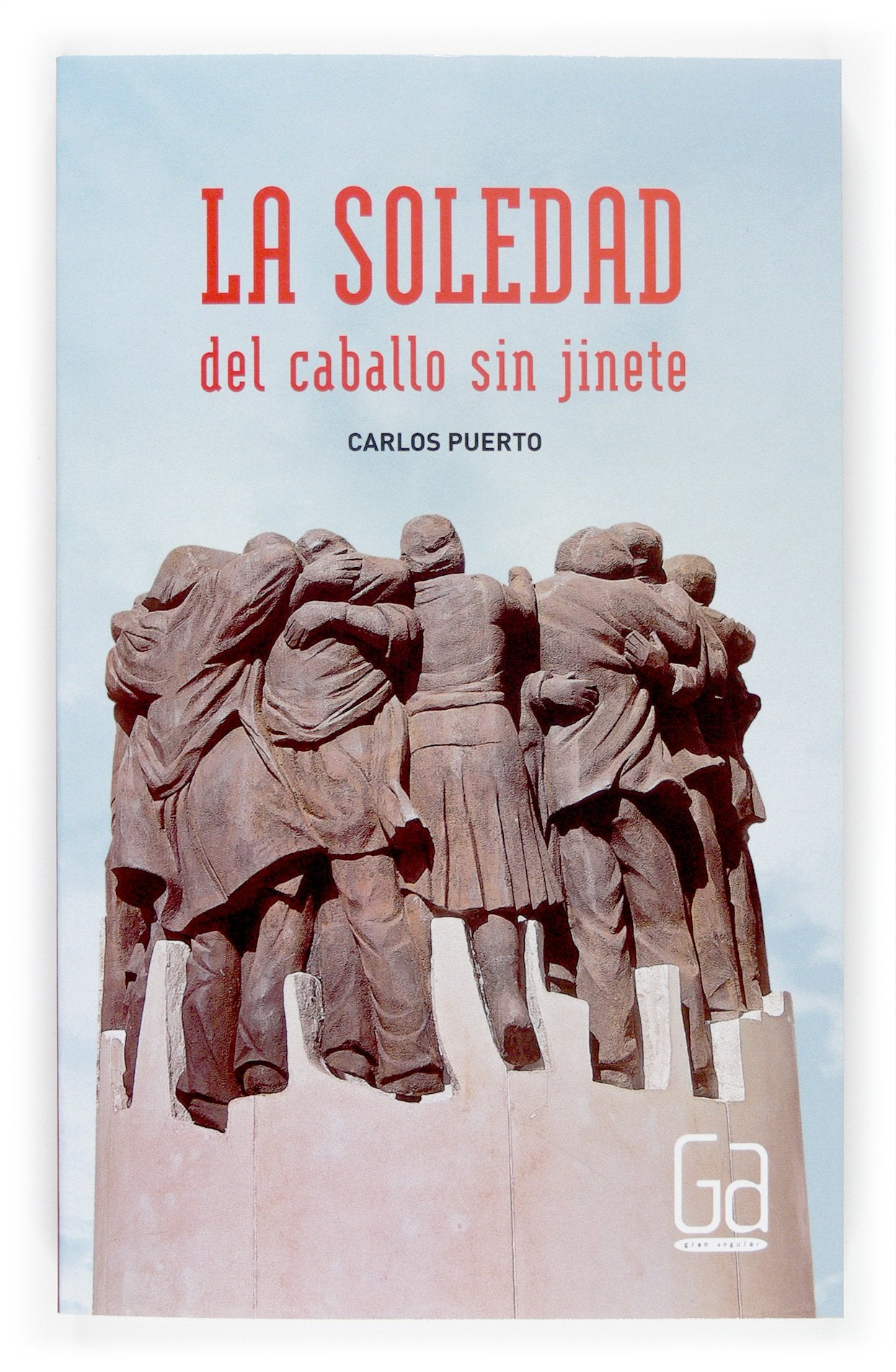 La soledad del caballo sin jinete/ A Lonely Horse Without a Rider book