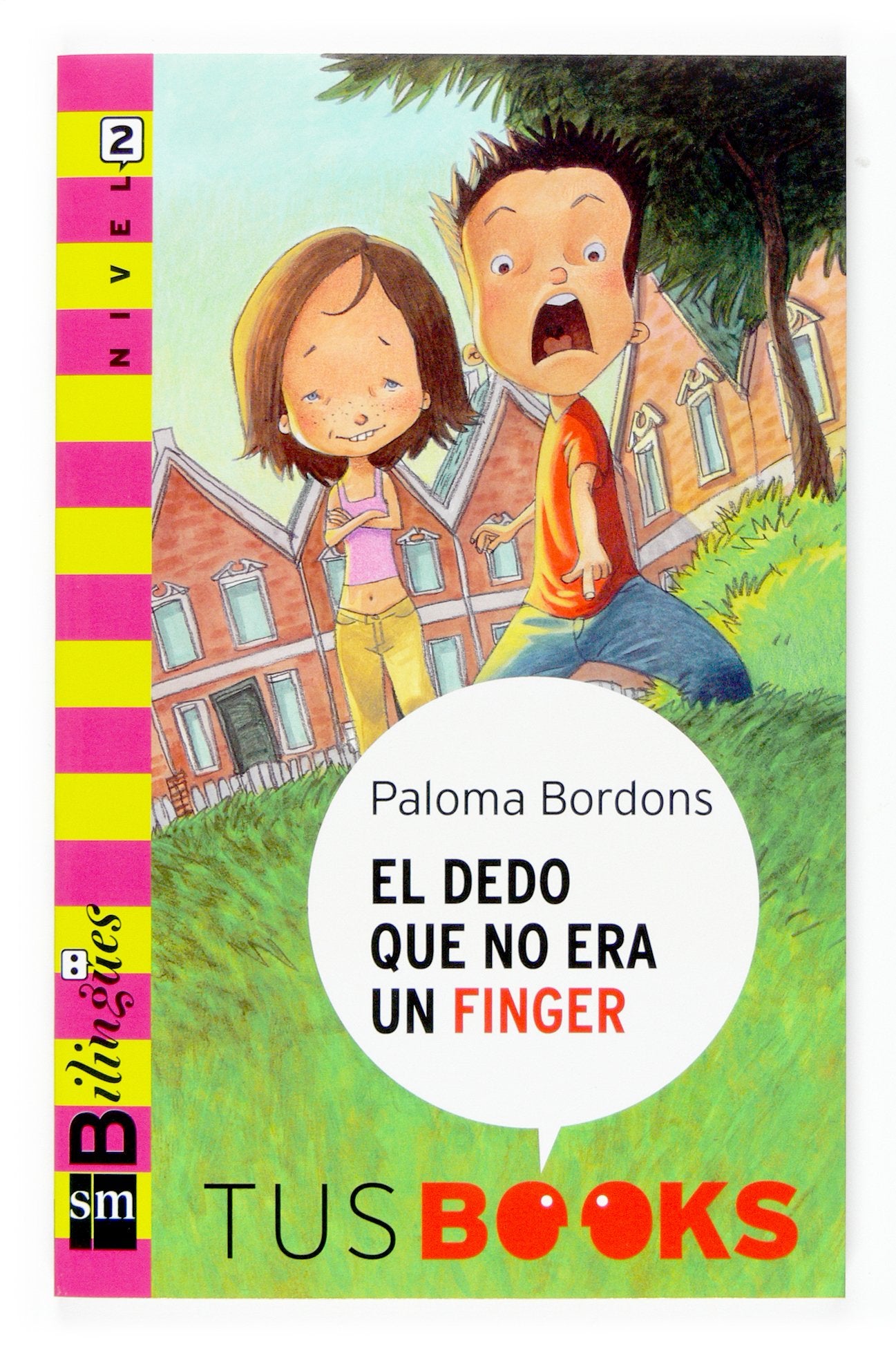 El dedo que no era un finger: Nivel 2 (Tus books) Non-fiction