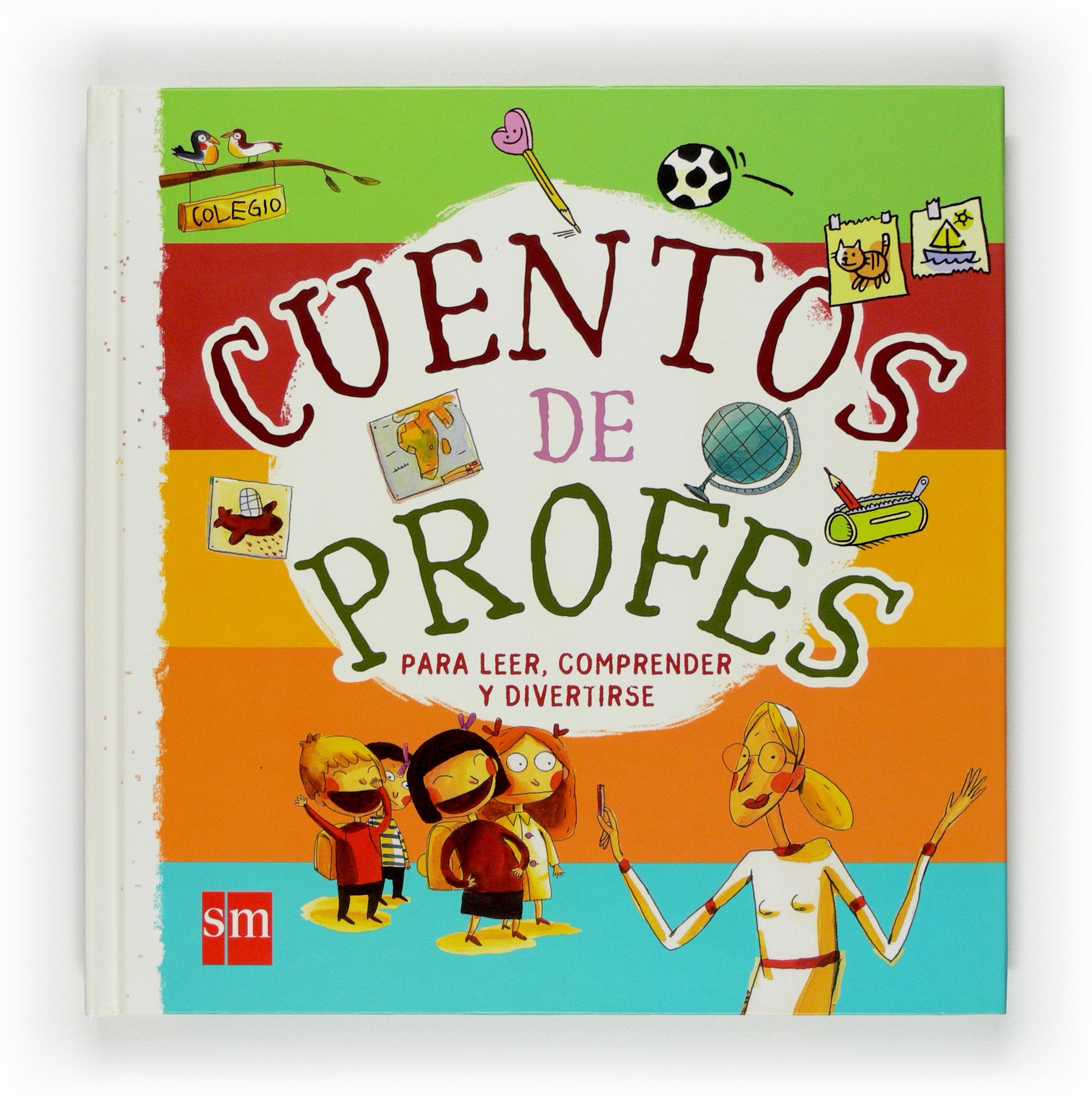 Cuentos de profes para leer, comprender y divertirse Novels & Short Stories