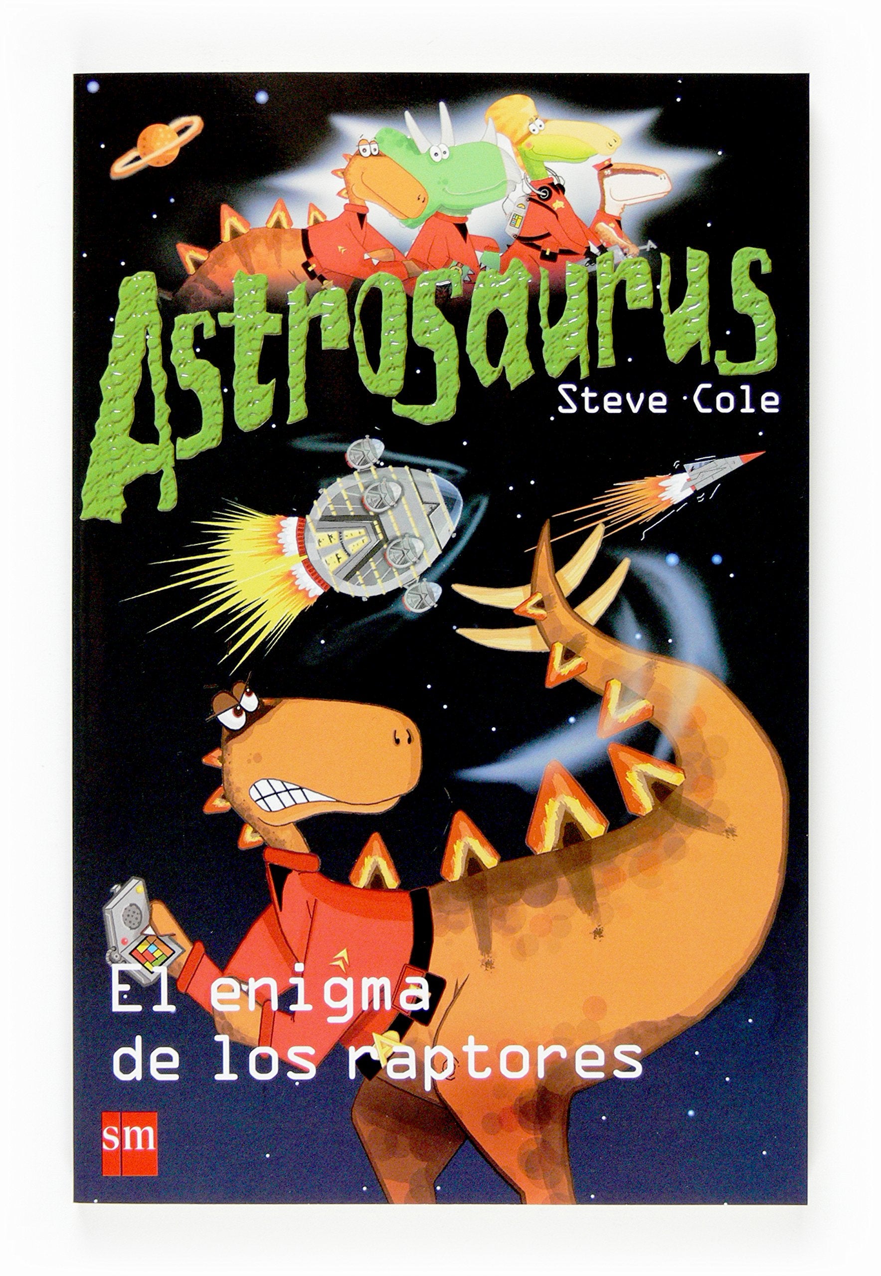 Astrosaurus: El Enigma De Los Raptores/ the Kidnapper's Enigma book