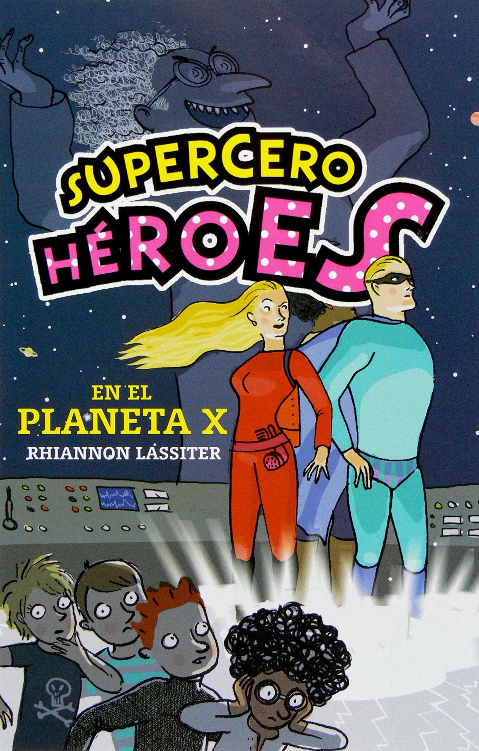 Libros del verano. Supercero héroes en el planeta X Social Sciences