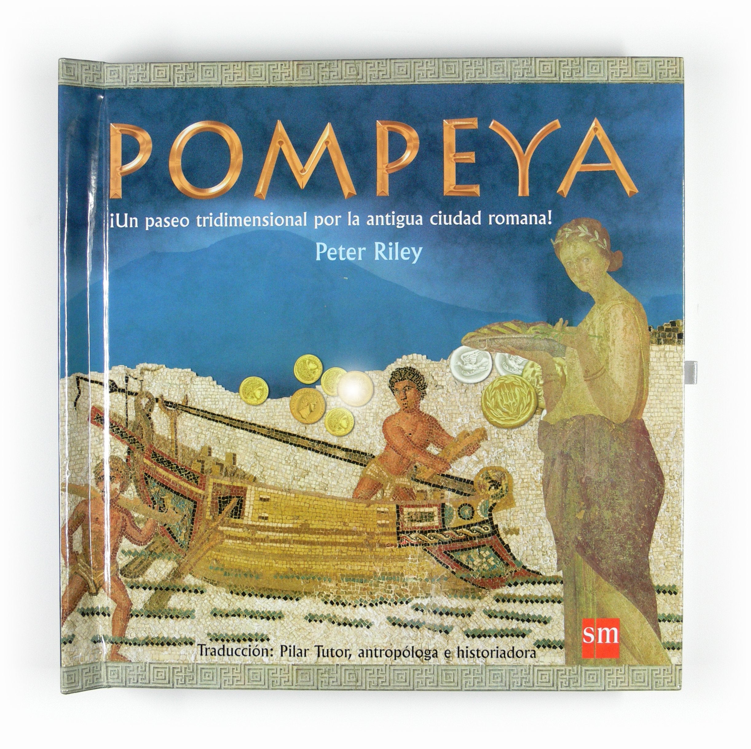 Pompeya. Un paseo tridimensional por la antigua ciudad romana (Para aprender más sobre) Social Sciences