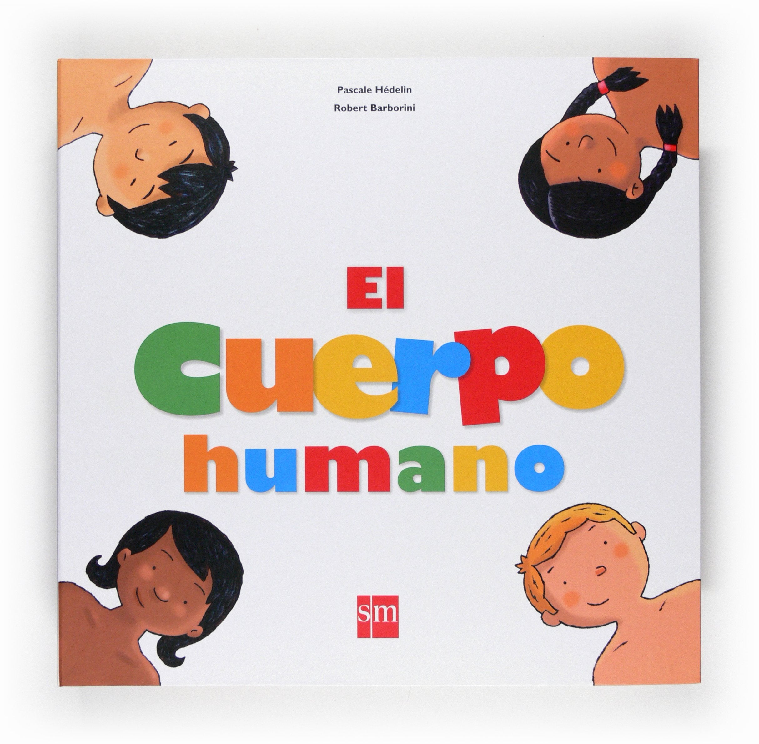 El cuerpo humano (Mis primeras enciplopedias temáticas) Social Sciences