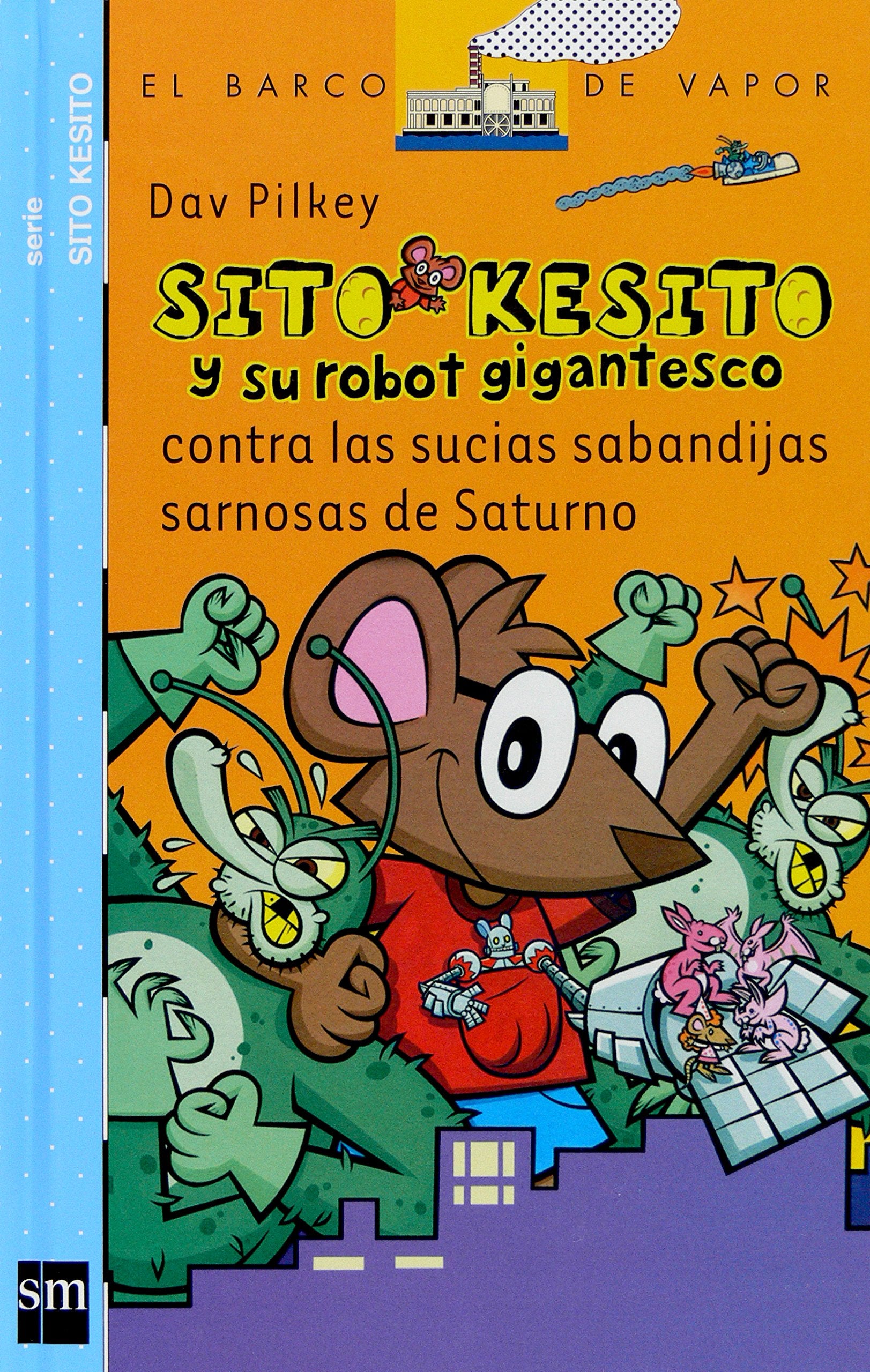 Sito Kesito y su robot gigantesco contra las sucias sabandijas sarnosas de Saturno (Barco de Vapor Azul, Band 6) Social Sciences