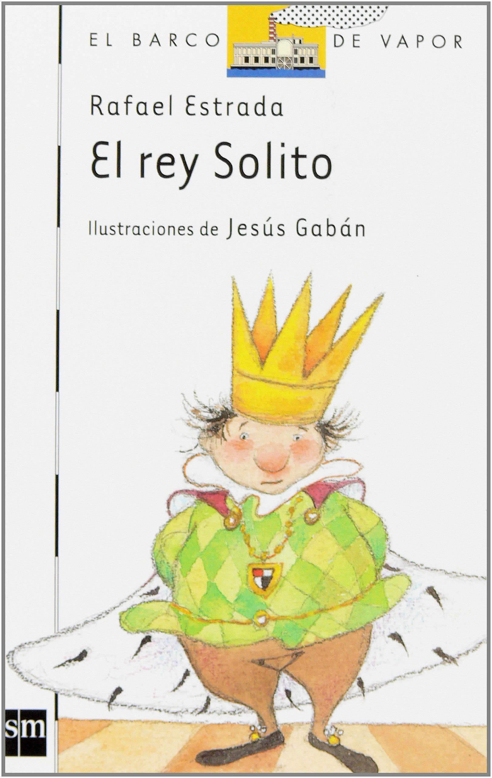 El rey Solito (Barco de Vapor Blanca) Books