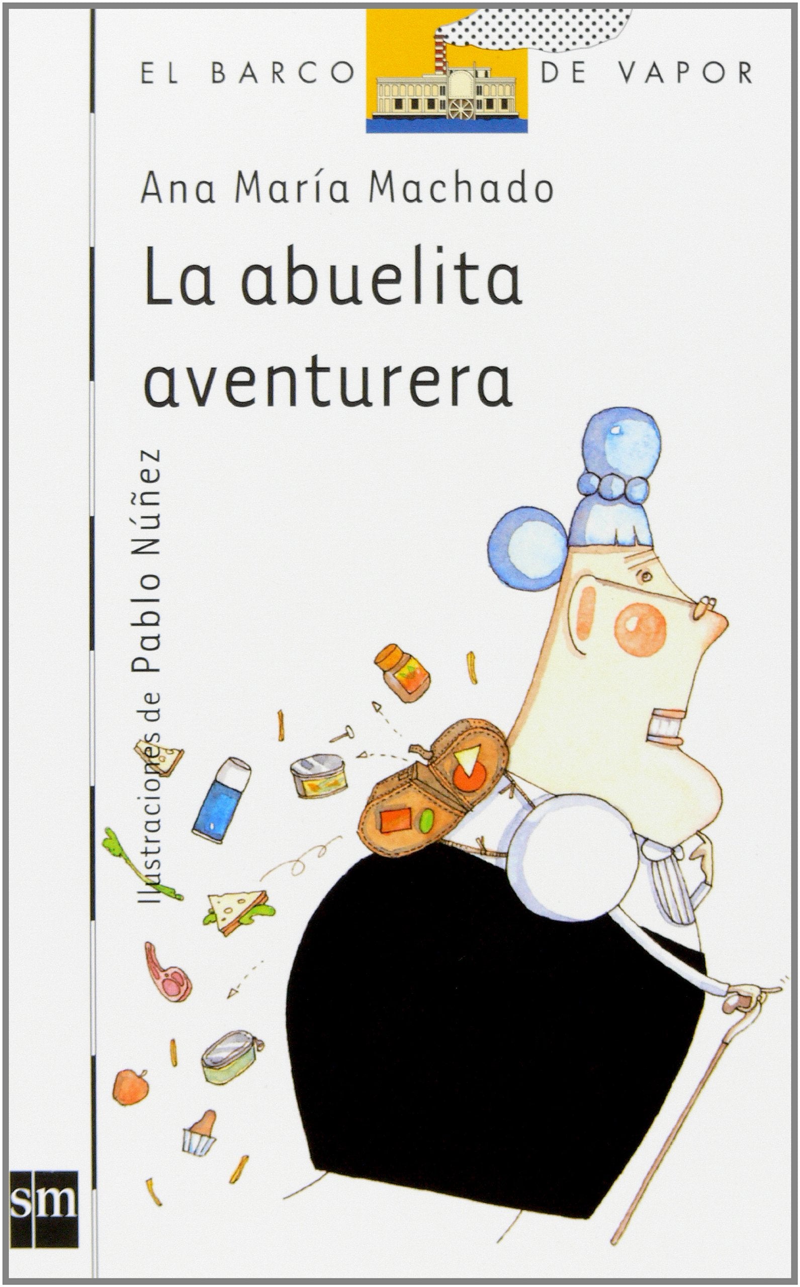 La abuelita aventurera (Barco de Vapor Blanca) Novels & Short Stories