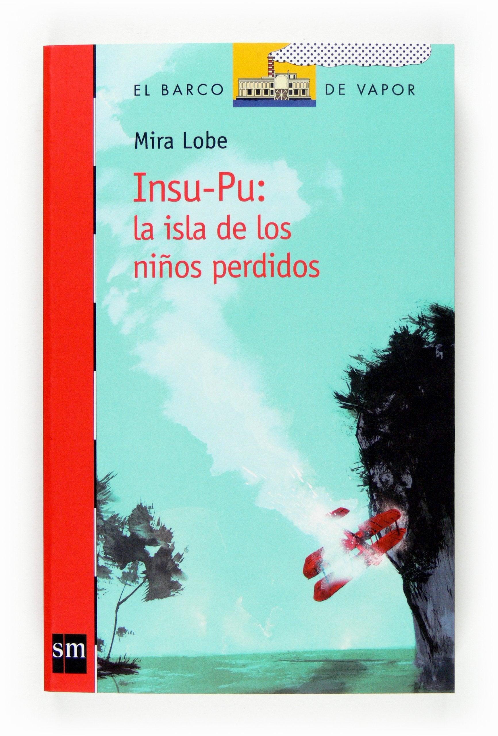 Insu-Pu : la isla de los niños perdidos (El Barco de Vapor Roja, Band 182) Social Sciences