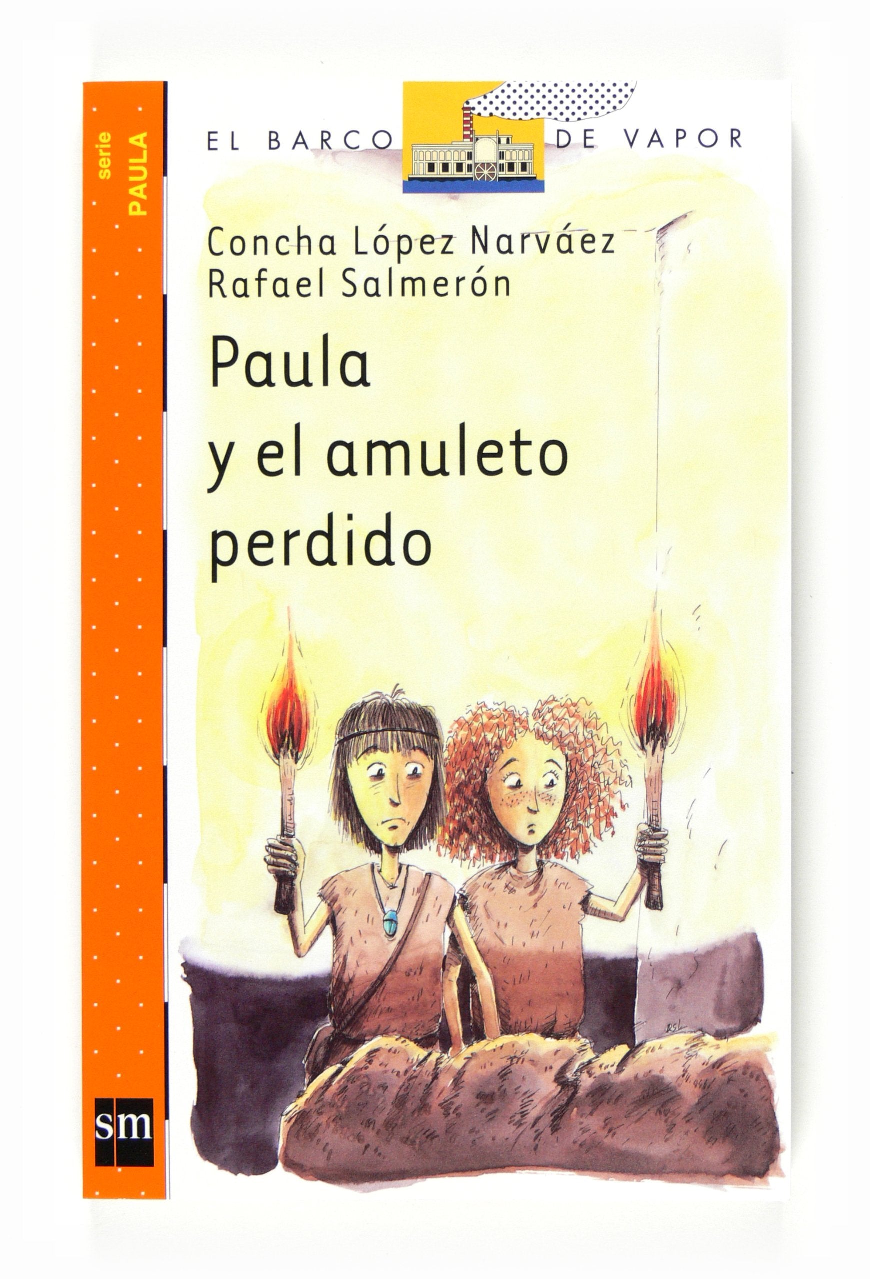 Paula y el amuleto perdido (El Barco de Vapor Naranja) Contemporary literature