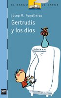 Gertrudis y los días (El Barco de Vapor Azul, Band 149) Social Sciences