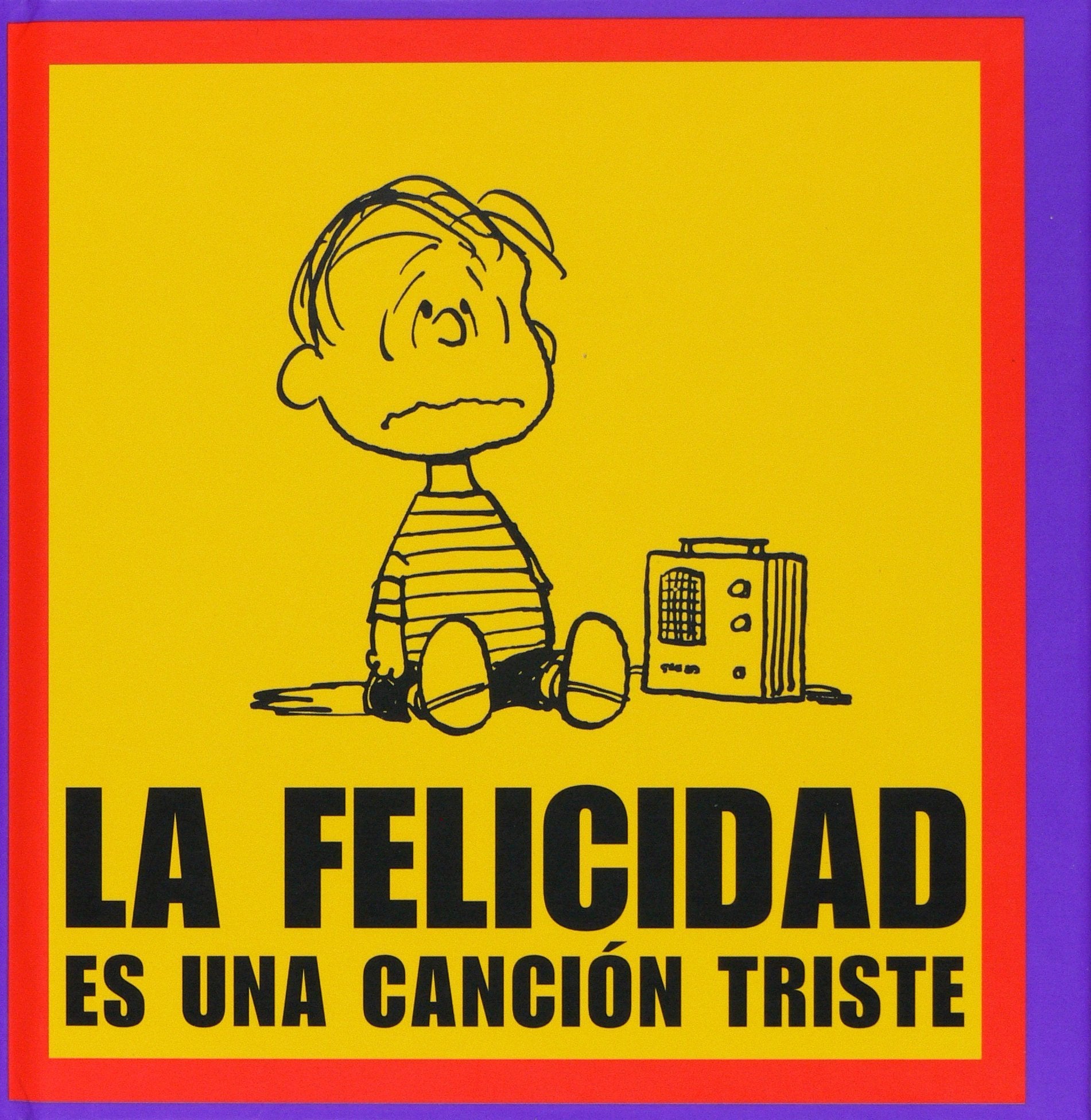 La felicidad es una canción triste (Snoopy y Carlitos) Books