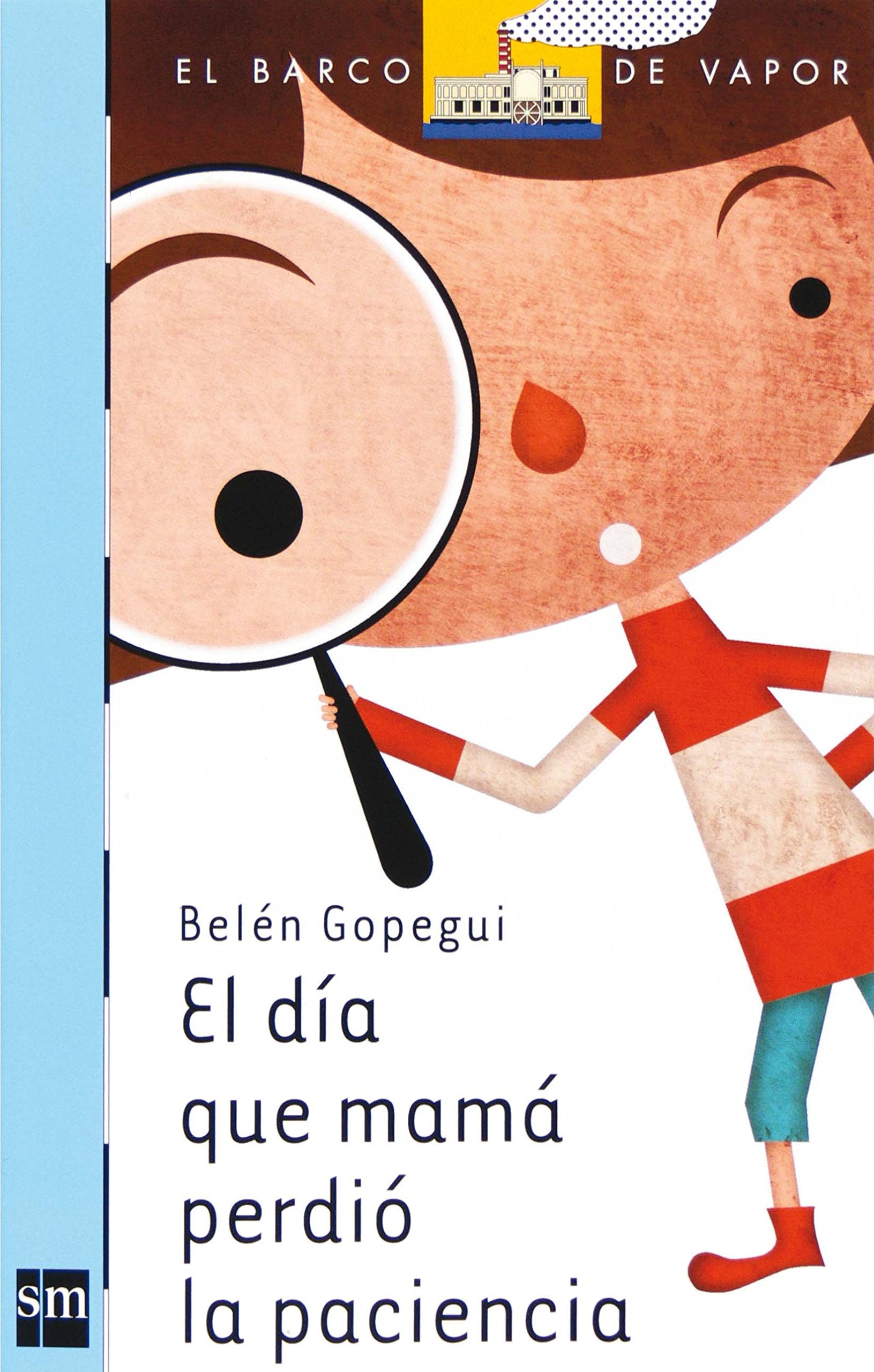 El día que mamá perdió la paciencia (El Barco de Vapor Azul, Band 150) Contemporary literature