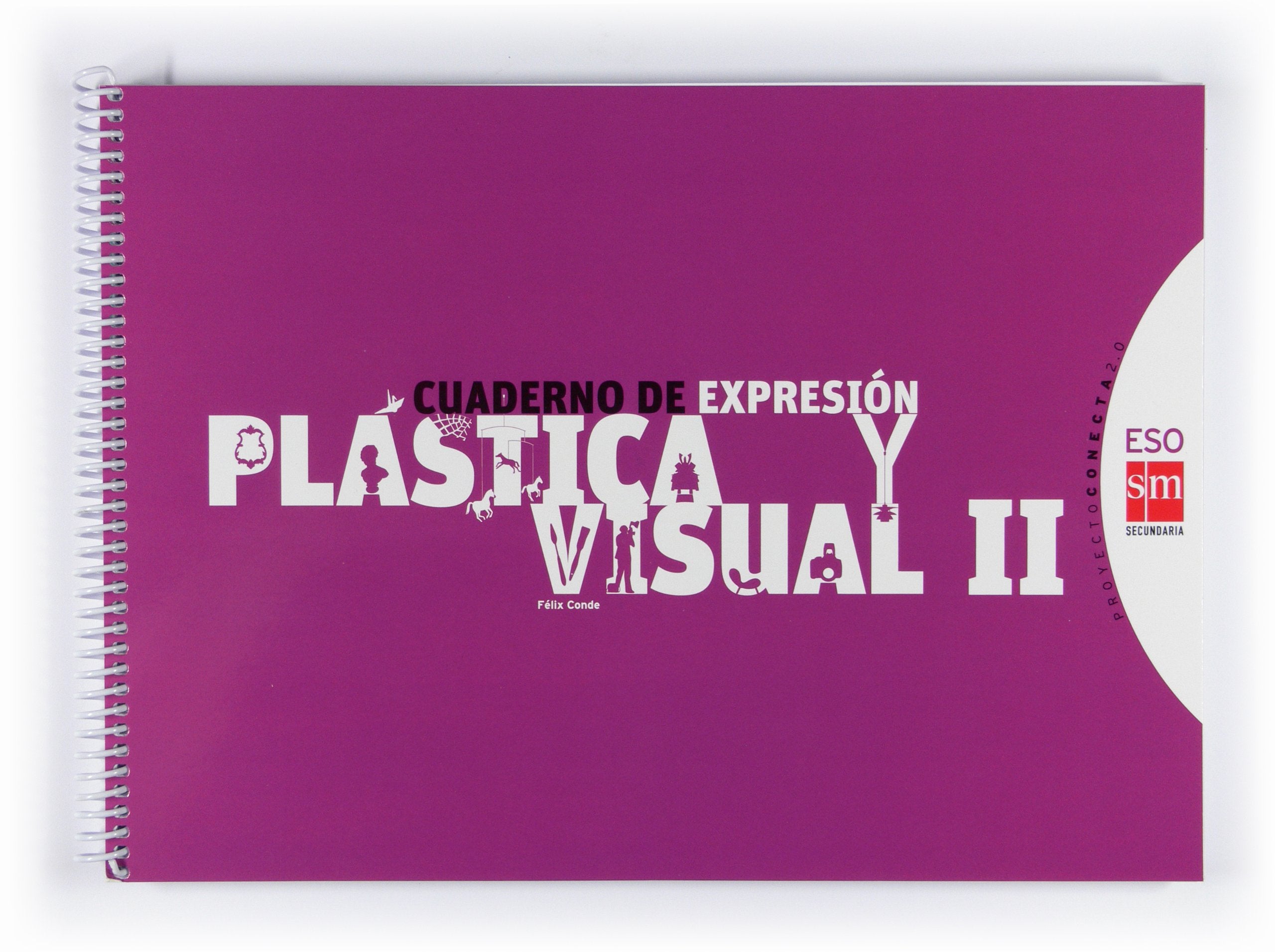 Cuaderno de expresión plástica y visual II. ESO. Conecta 2.0 book