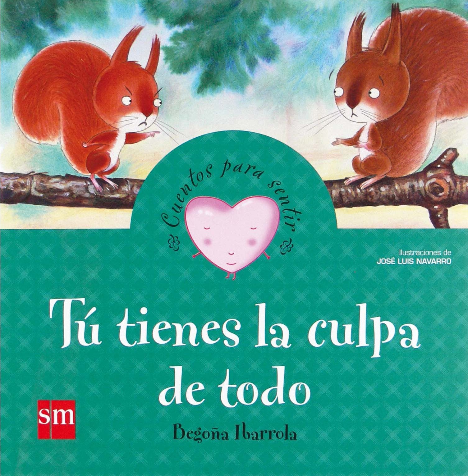 Tú tienes la culpa de todo (Cuentos para sentir) Social Sciences