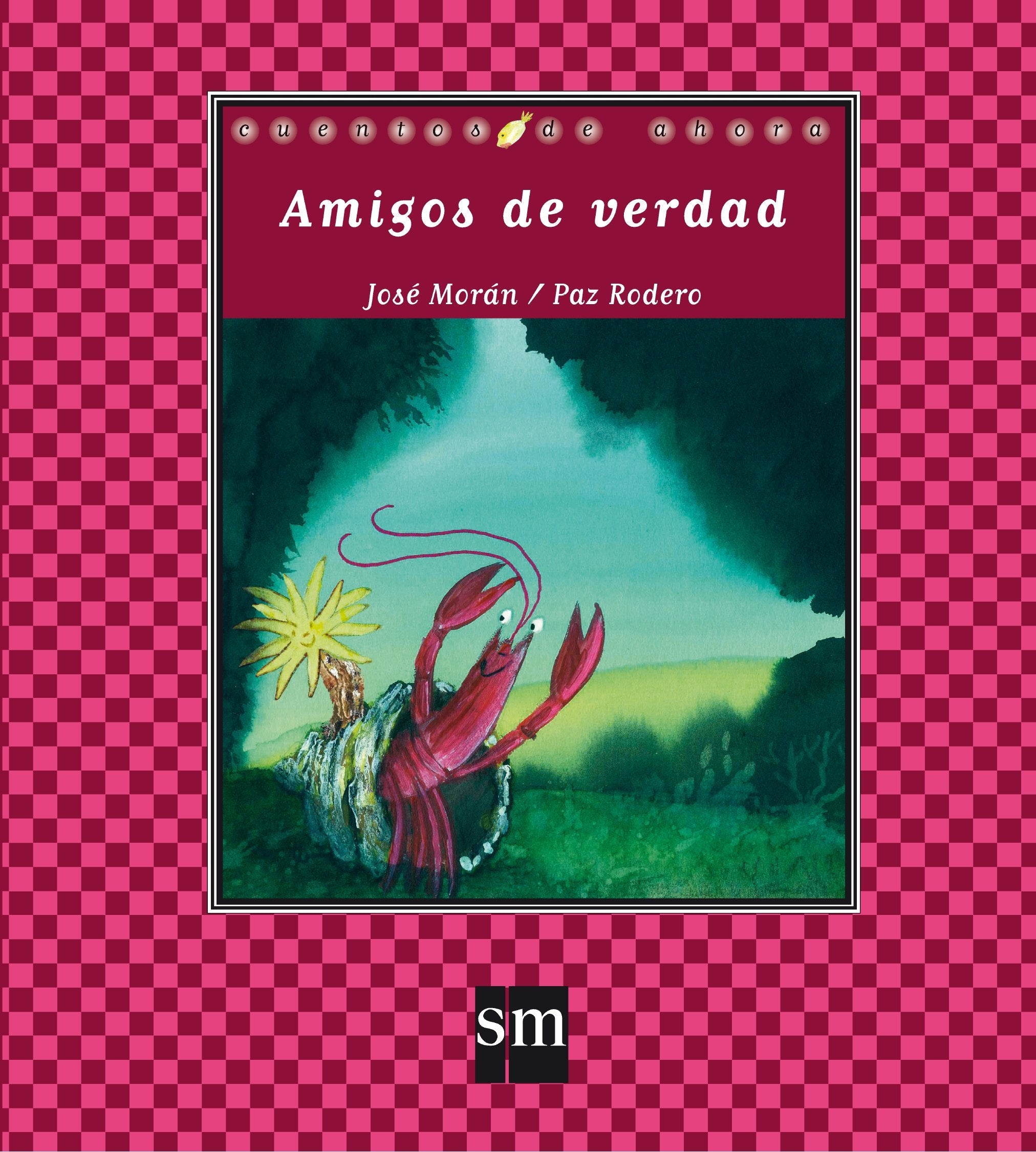 Amigos de verdad (Cuentos de ahora, Band 62) Novels & Short Stories