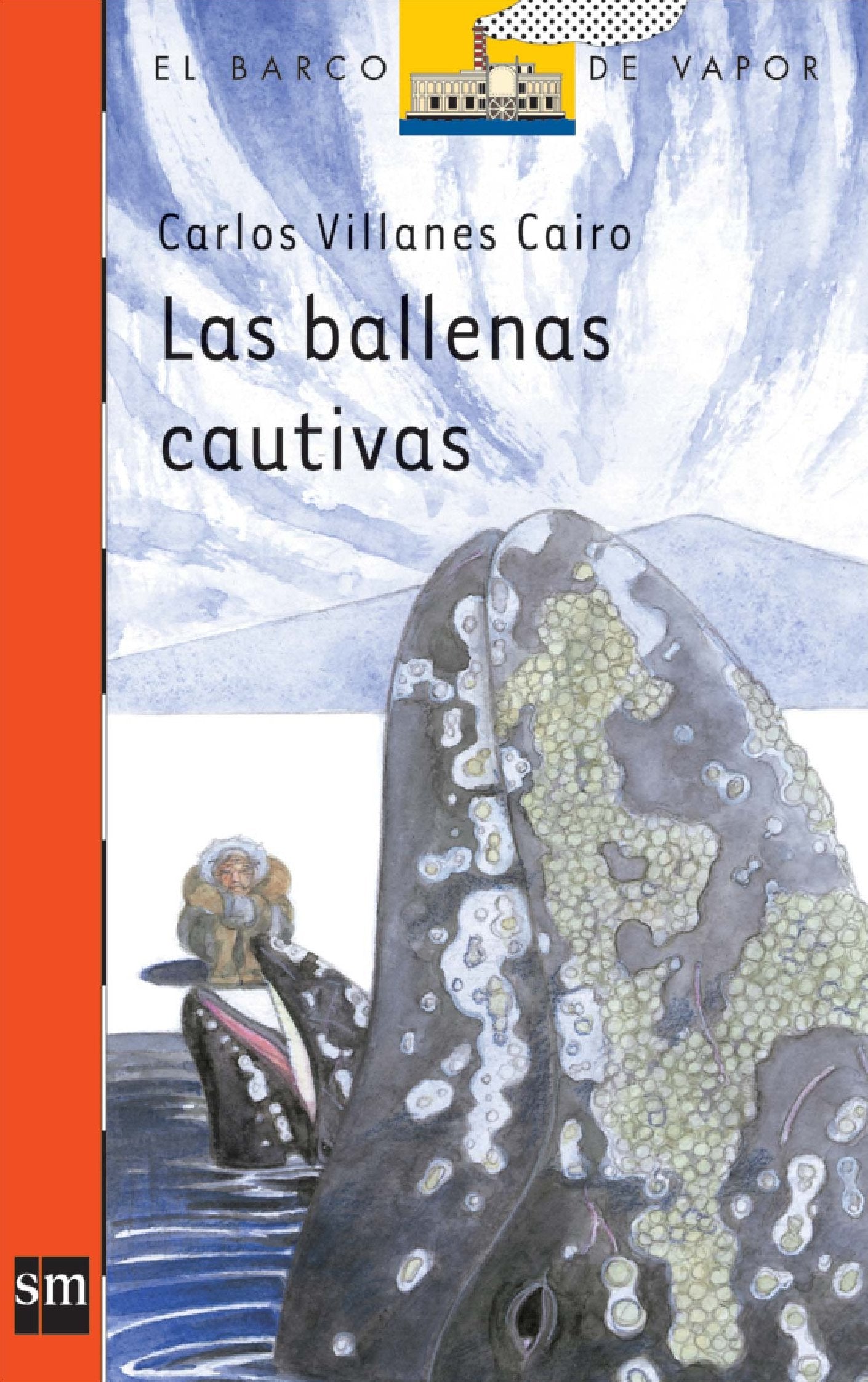 Las ballenas cautivas (El Barco de Vapor Naranja, Band 71) Social Sciences