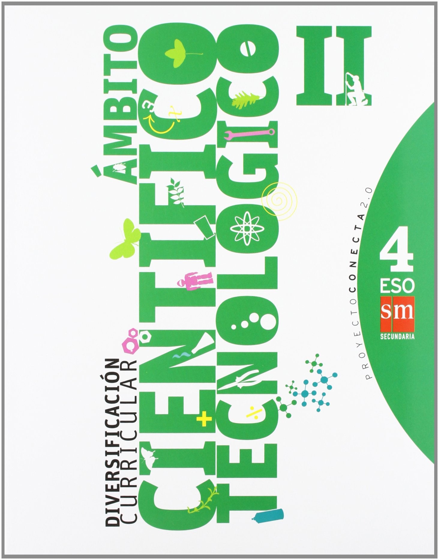 Diversificación curricular, ámbito científico tecnológico II. 4 ESO. Conecta 2.0 book