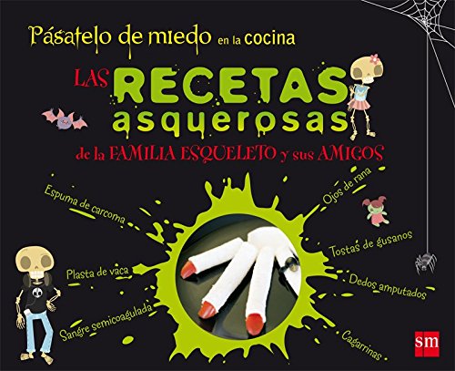 Pásatelo de miedo en la cocina: las recetas asquerosas de la familia esqueleto y sus amigos Novels & Short Stories