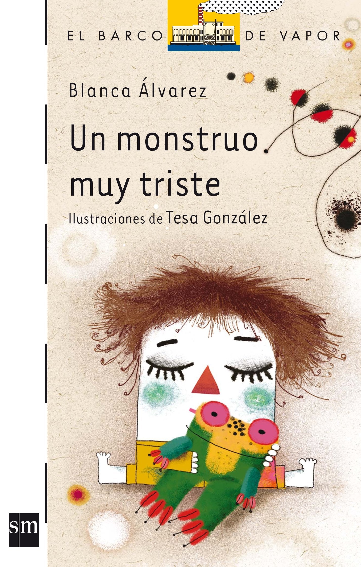 Un monstruo muy triste (El Barco de Vapor Blanca, Band 136) Social Sciences