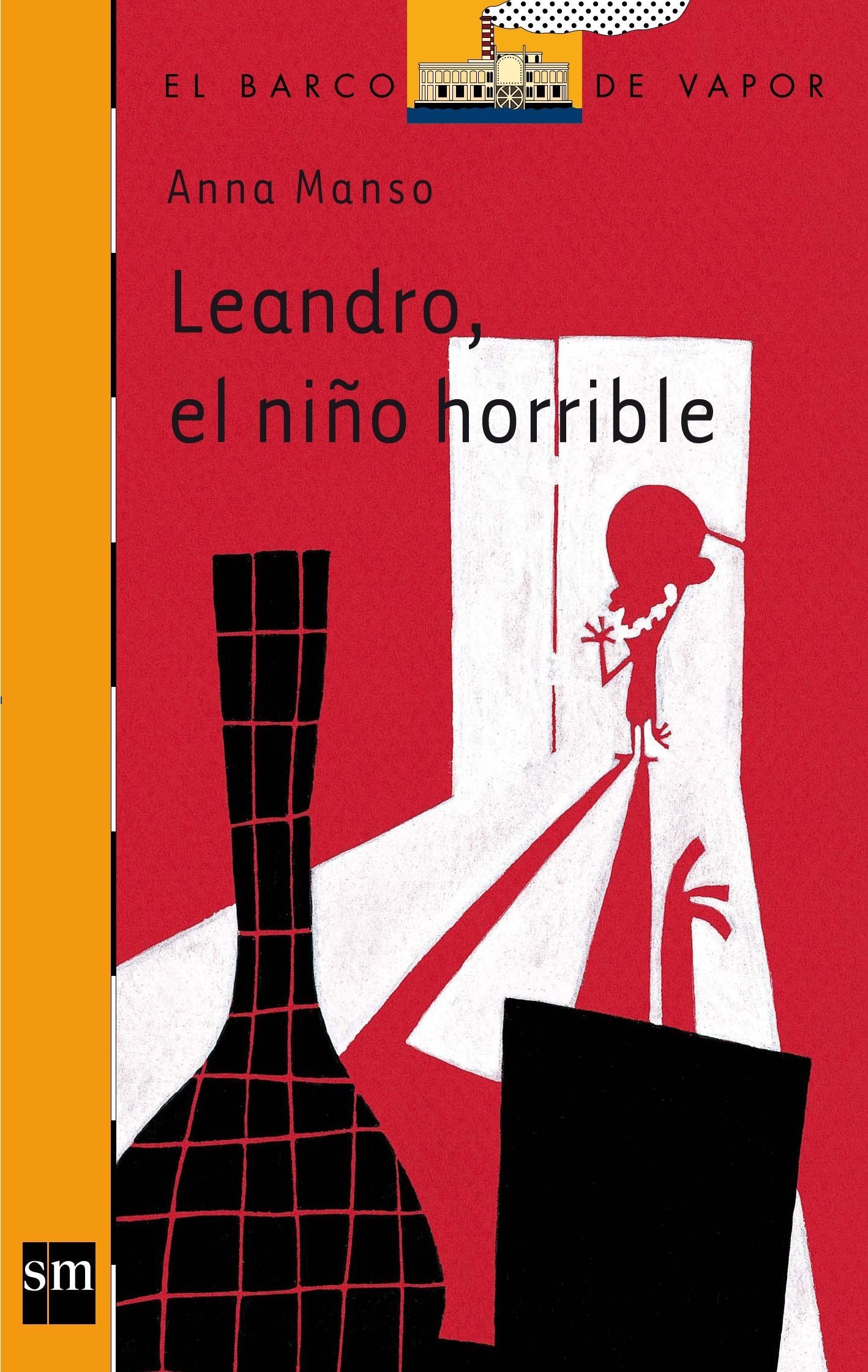 Leandro, el niño horrible (El Barco de Vapor Naranja, Band 215) Social Sciences