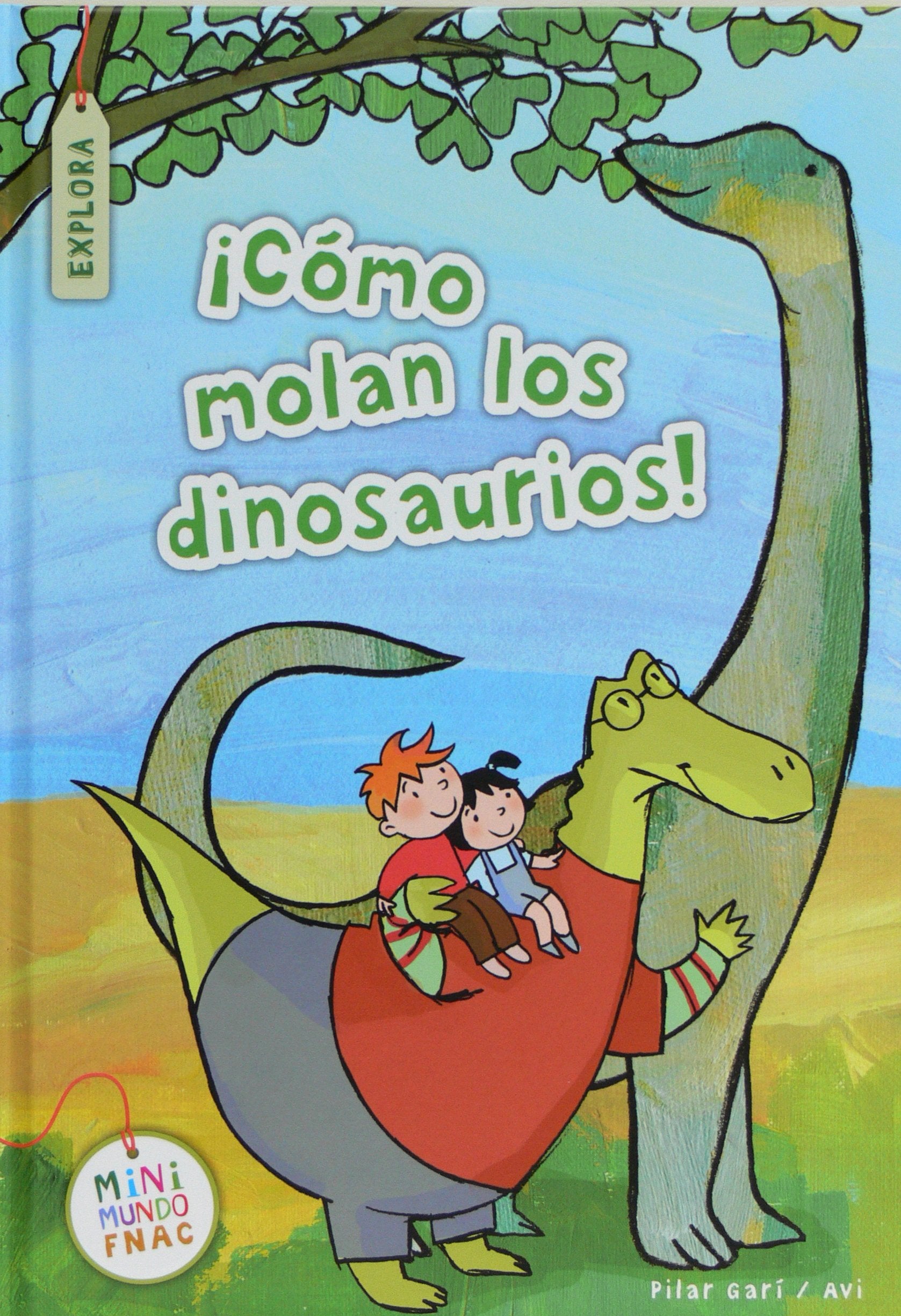 ¡Cómo molan los dinosaurios! (Mini Mundo Fnac) Non-fiction