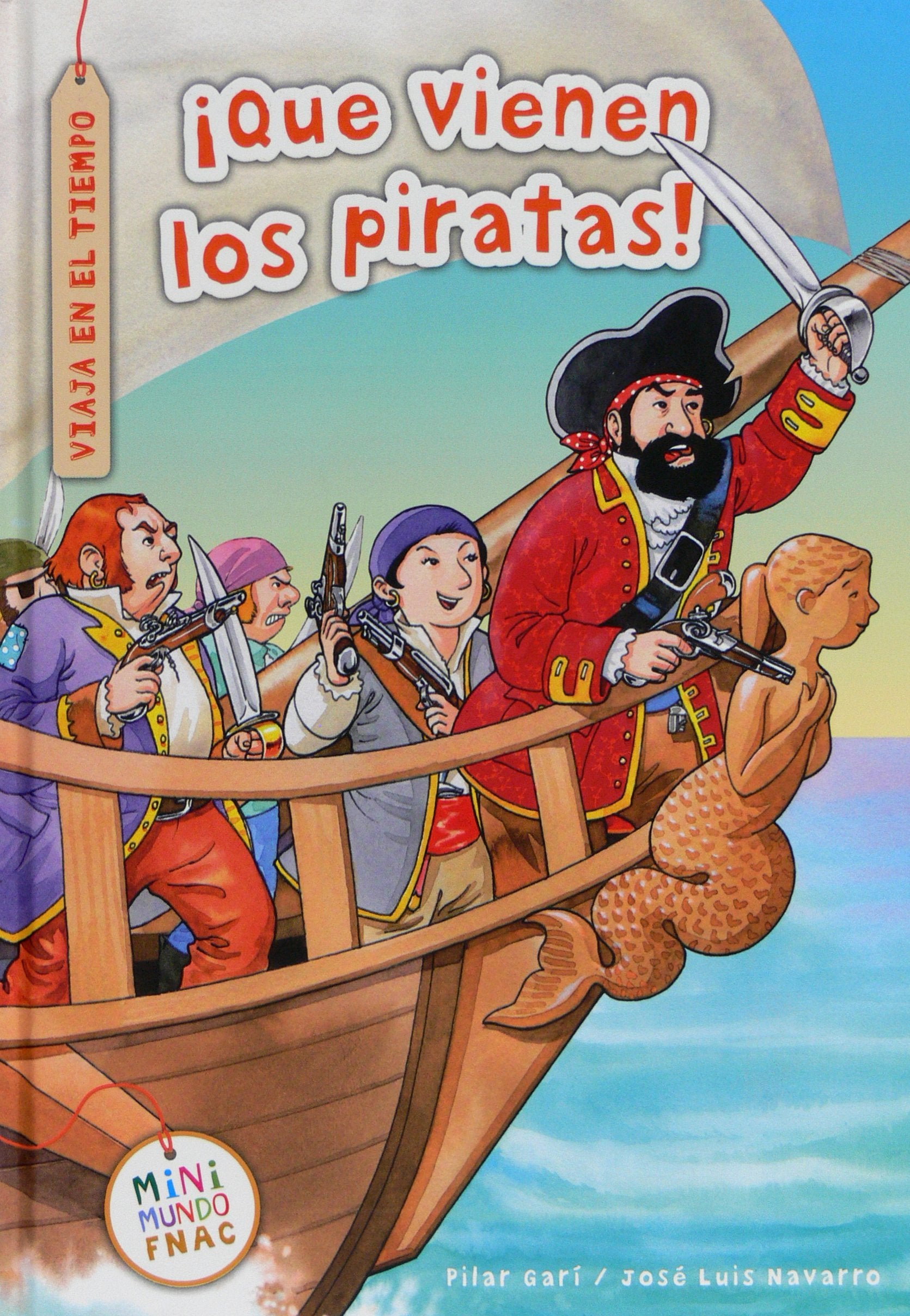 ¡Qué vienen los piratas! (Mini Mundo Fnac) Non-fiction