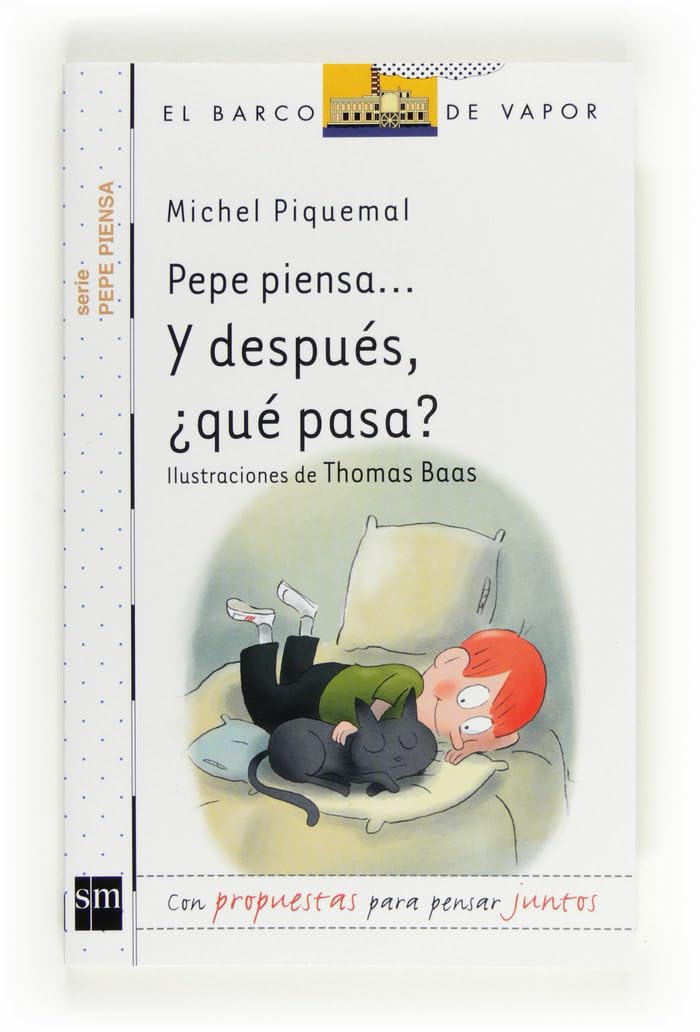Pepe piensa-- y después, ¿qué pasa? (El Barco de Vapor Blanca) Non-fiction