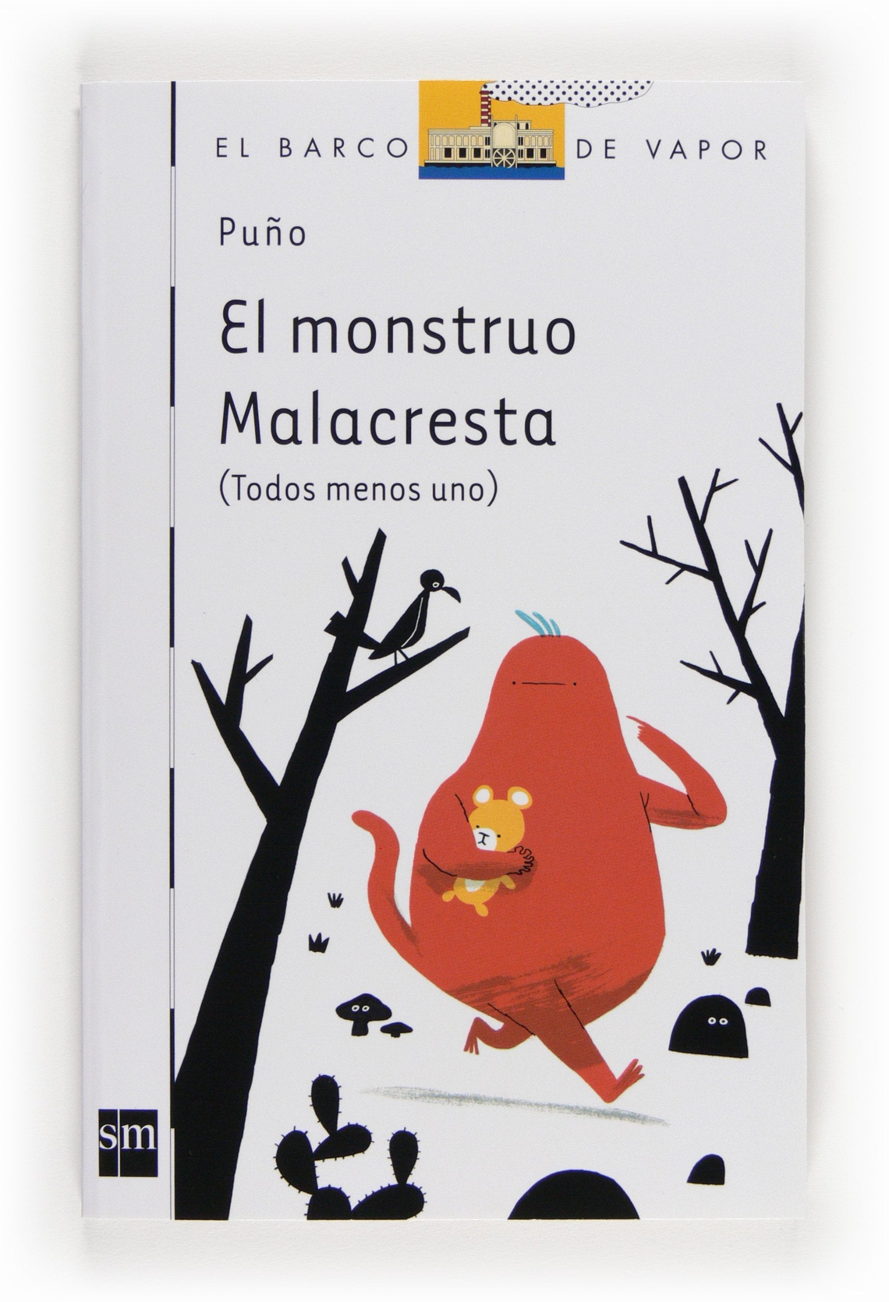 El monstruo Malacresta (El Barco de Vapor Blanca, Band 135) Social Sciences