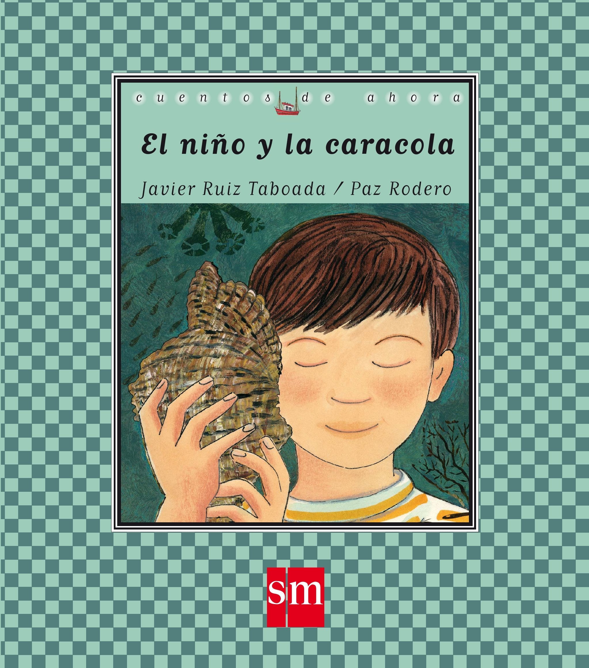 El niño y la caracola (Cuentos de ahora, Band 64) Fairy Tales & Legends