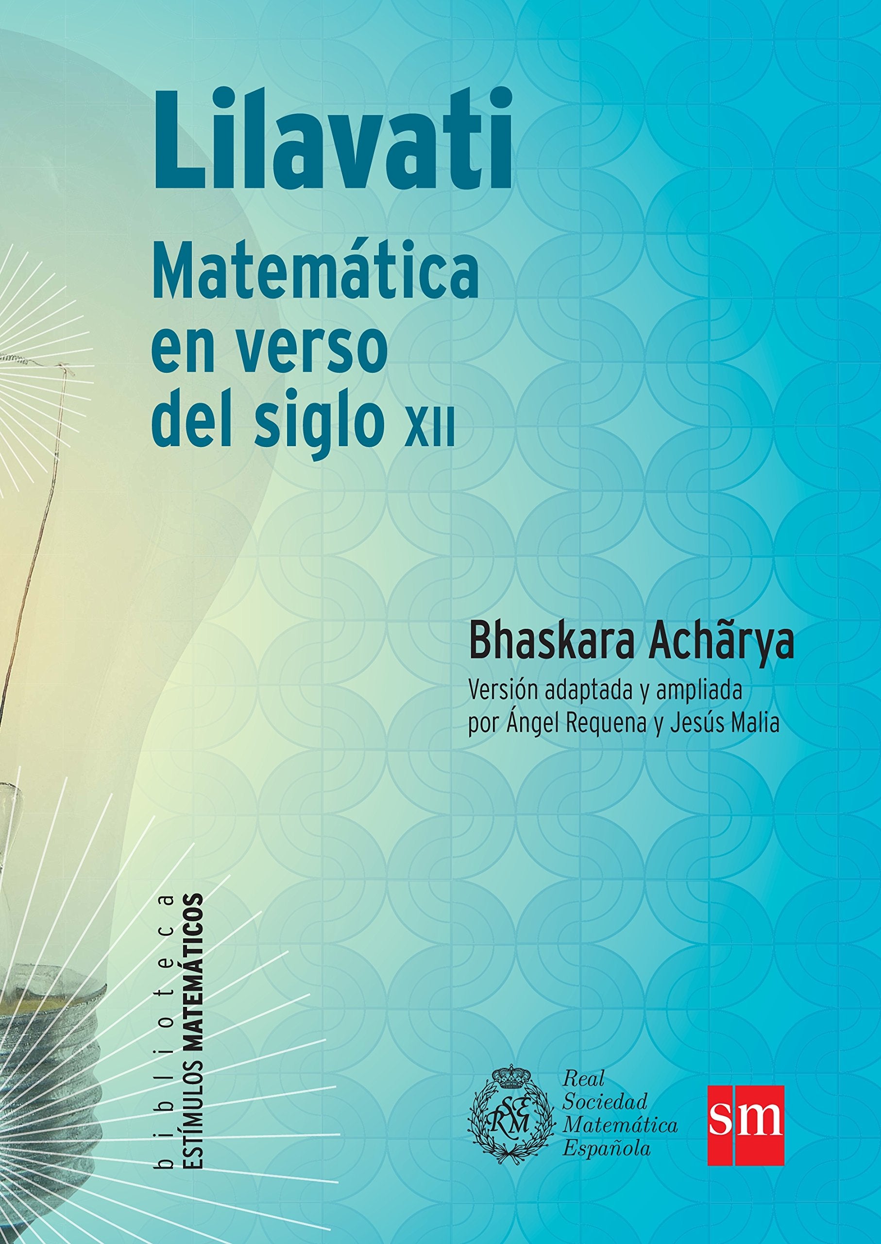 Lilavati : matemática en verso del siglo XII, de Bhaskara Acharya (Estímulos Matemáticos, Band 5) Learning & Reference