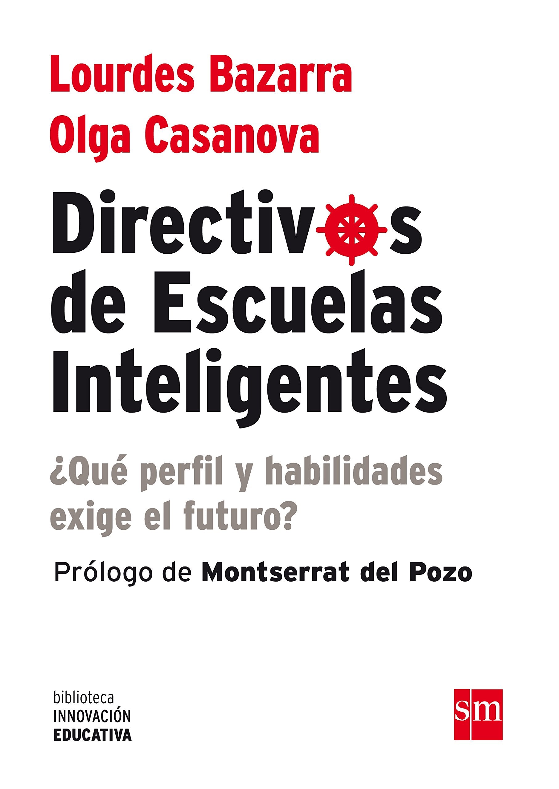 Directivos de escuelas inteligentes : ¿qué perfil y habilidades nos exige el futuro? (Biblioteca Innovación Educativa, Band 6) Study Guides
