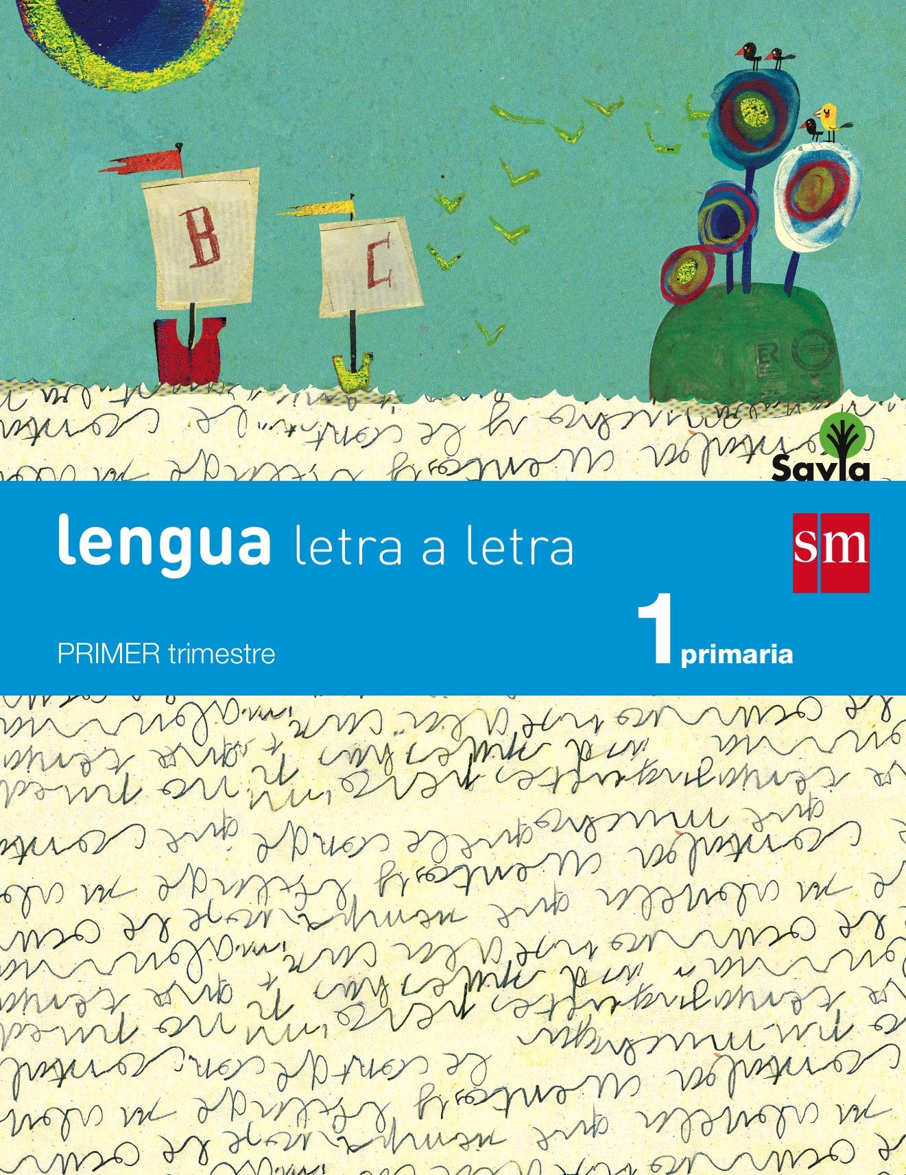 Savia, Letra a letra, lengua, 1 Educación Primaria. 1, 2 y 3 trimestres: Lengua 1 Primaria Foreign Languages ​​& Dictionaries