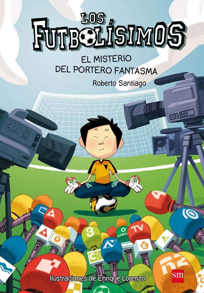 Los futbolísimos 3. El misterio del portero fantasma Novels & Short Stories