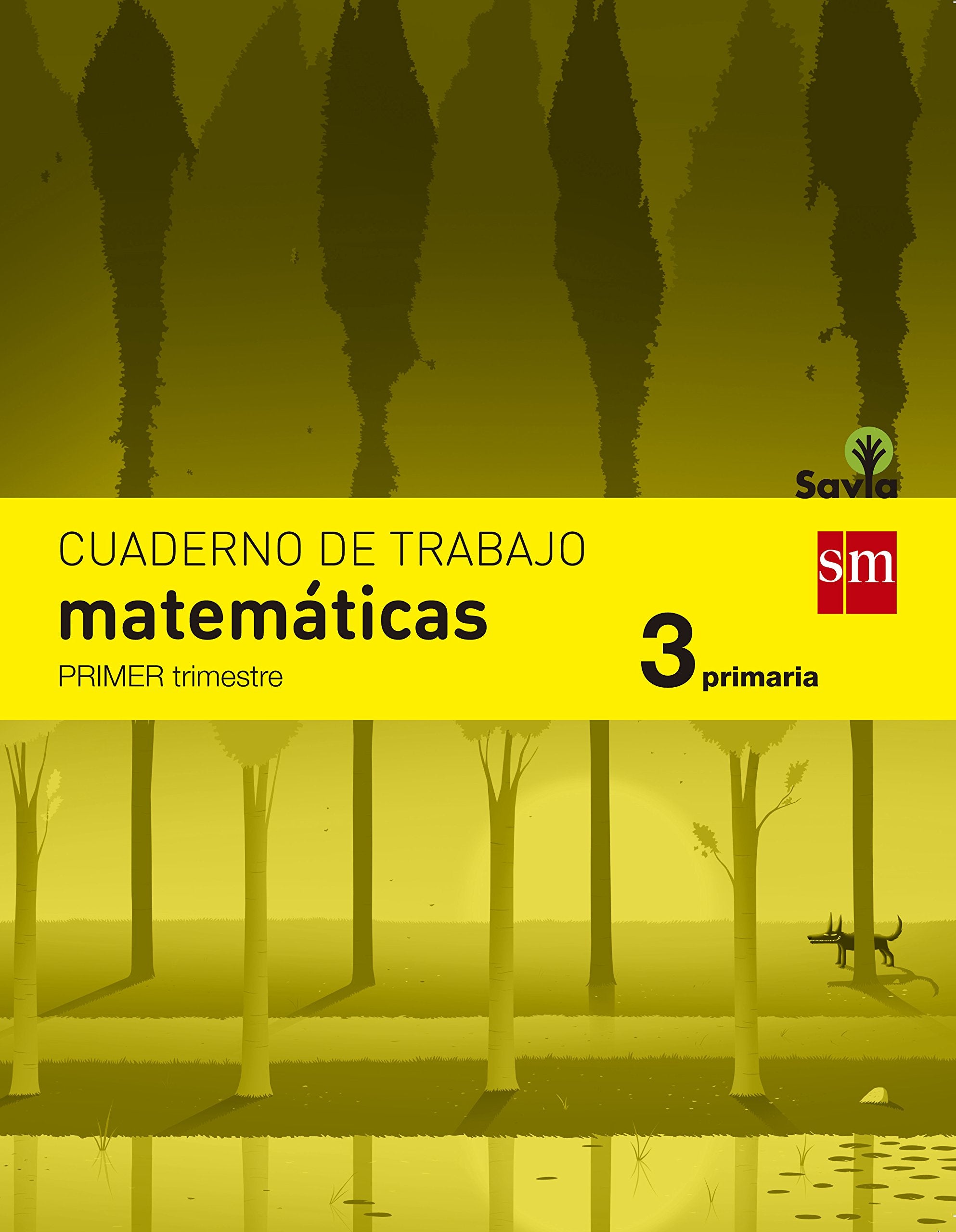 Cuaderno de matemáticas. 3 Primaria, 1 Trimestre. Savia book