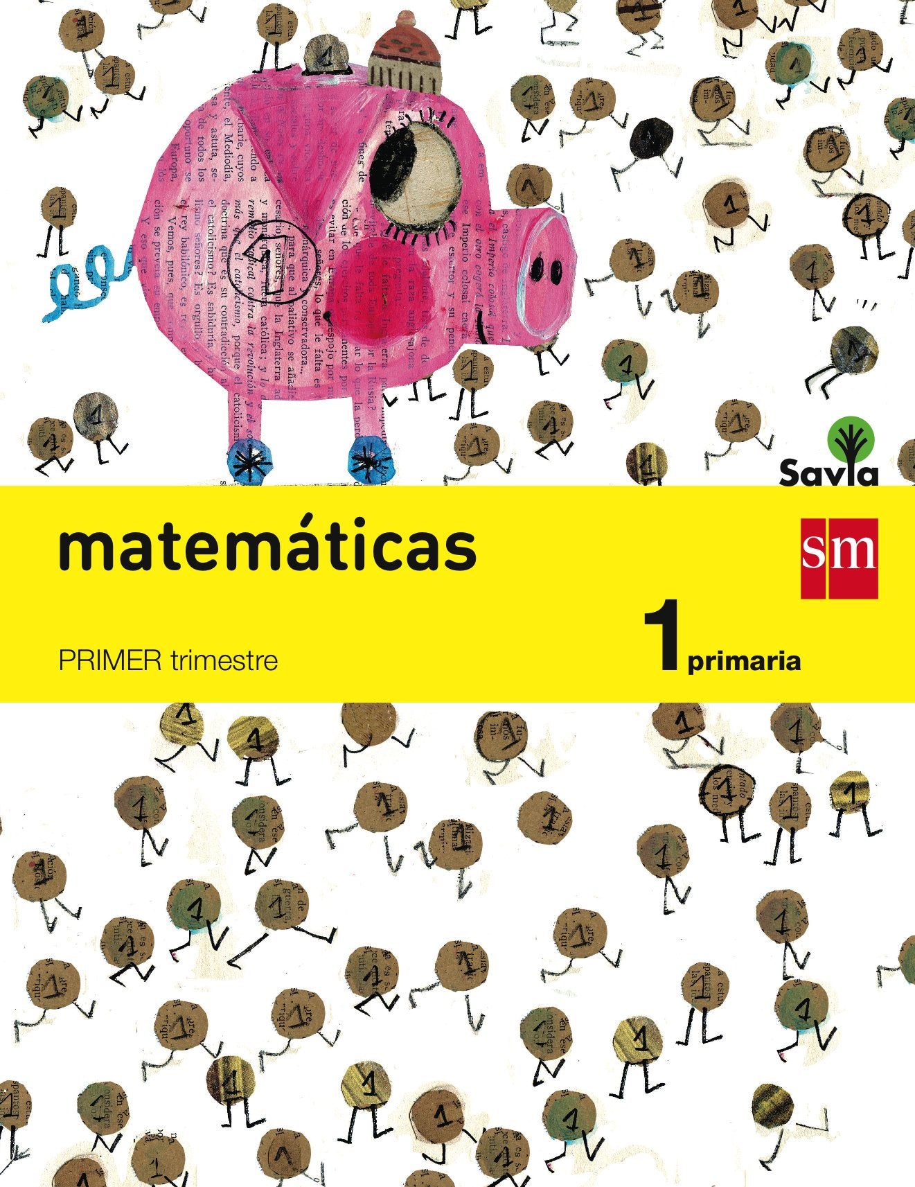 Matemáticas. 1 Primaria. Savia book