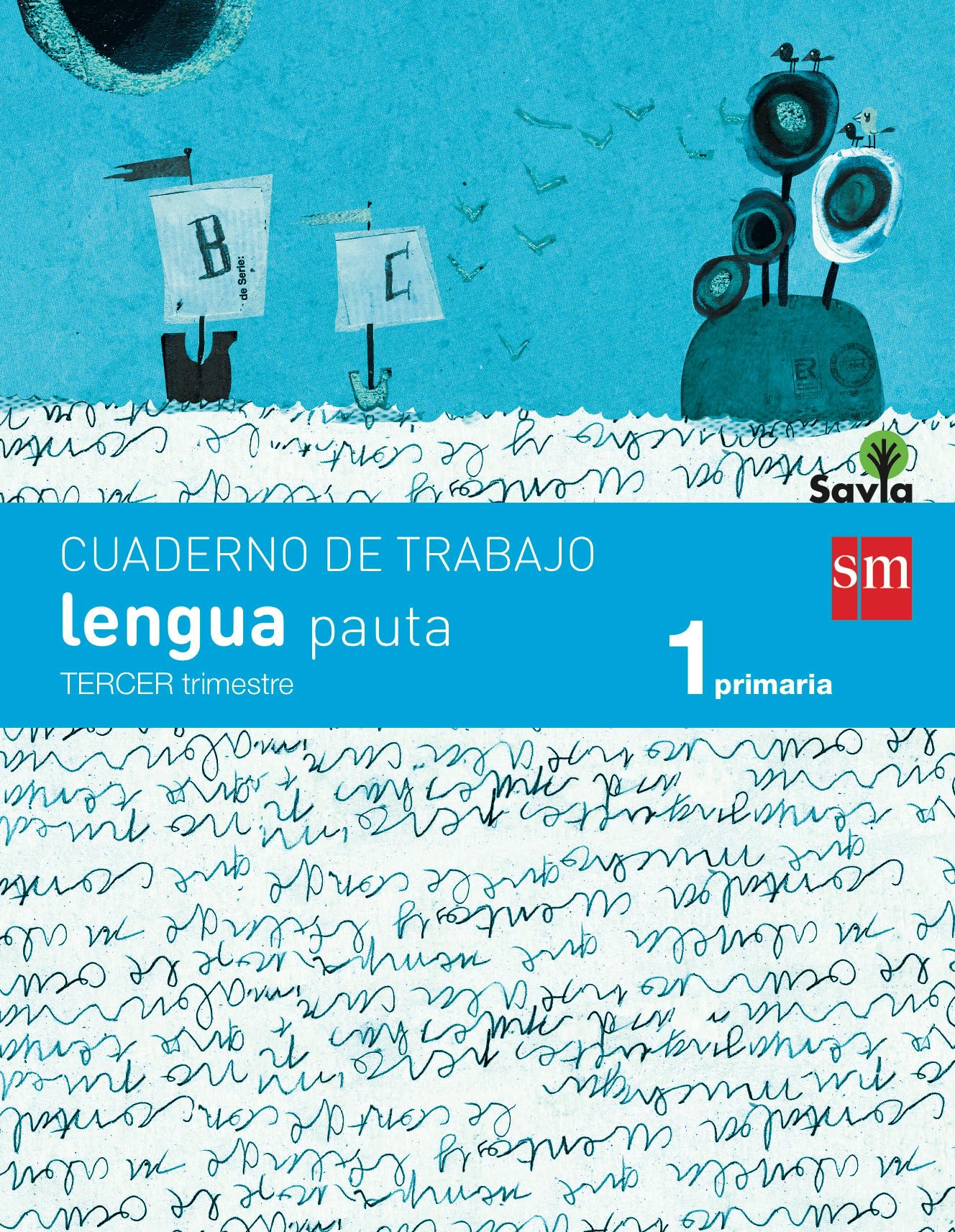 Savia, lengua, 1 Educación Primaria. 3 trimestre. Cuaderno (pauta) Study Guides
