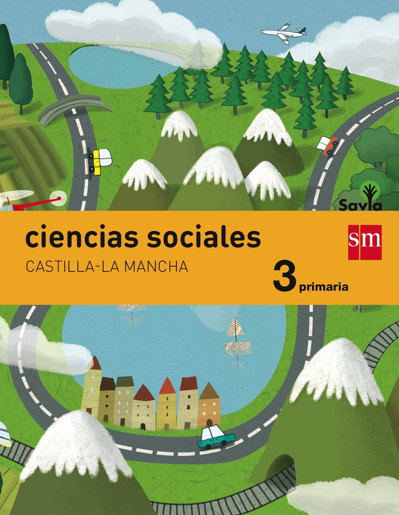 Ciencias sociales. 3 Primaria. Savia. Castilla-La Mancha Non-fiction