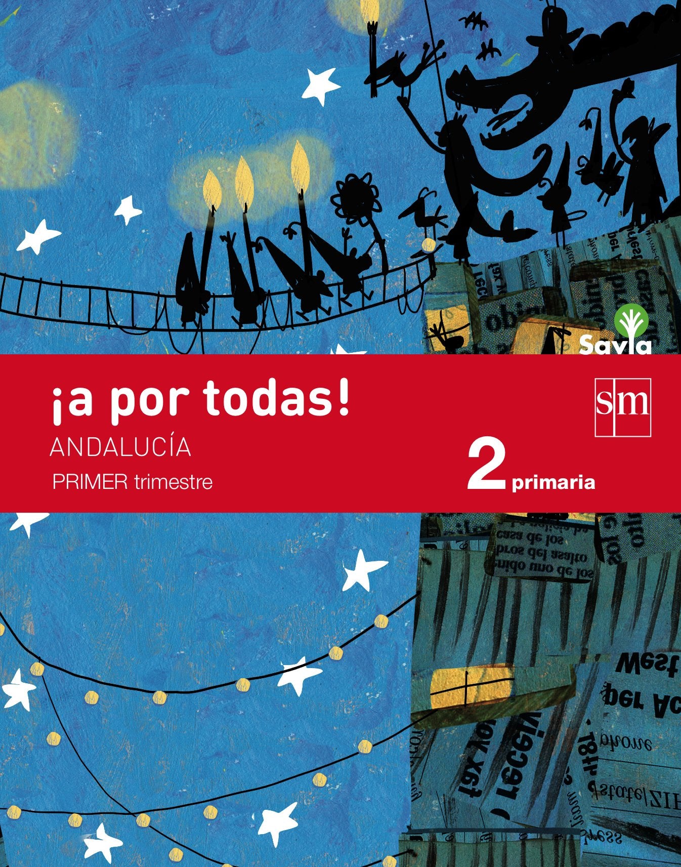 Savia, ¡A por todas!, 2 Educación Primaria (Andalucía) (pauta). 1 trimestre Study Guides