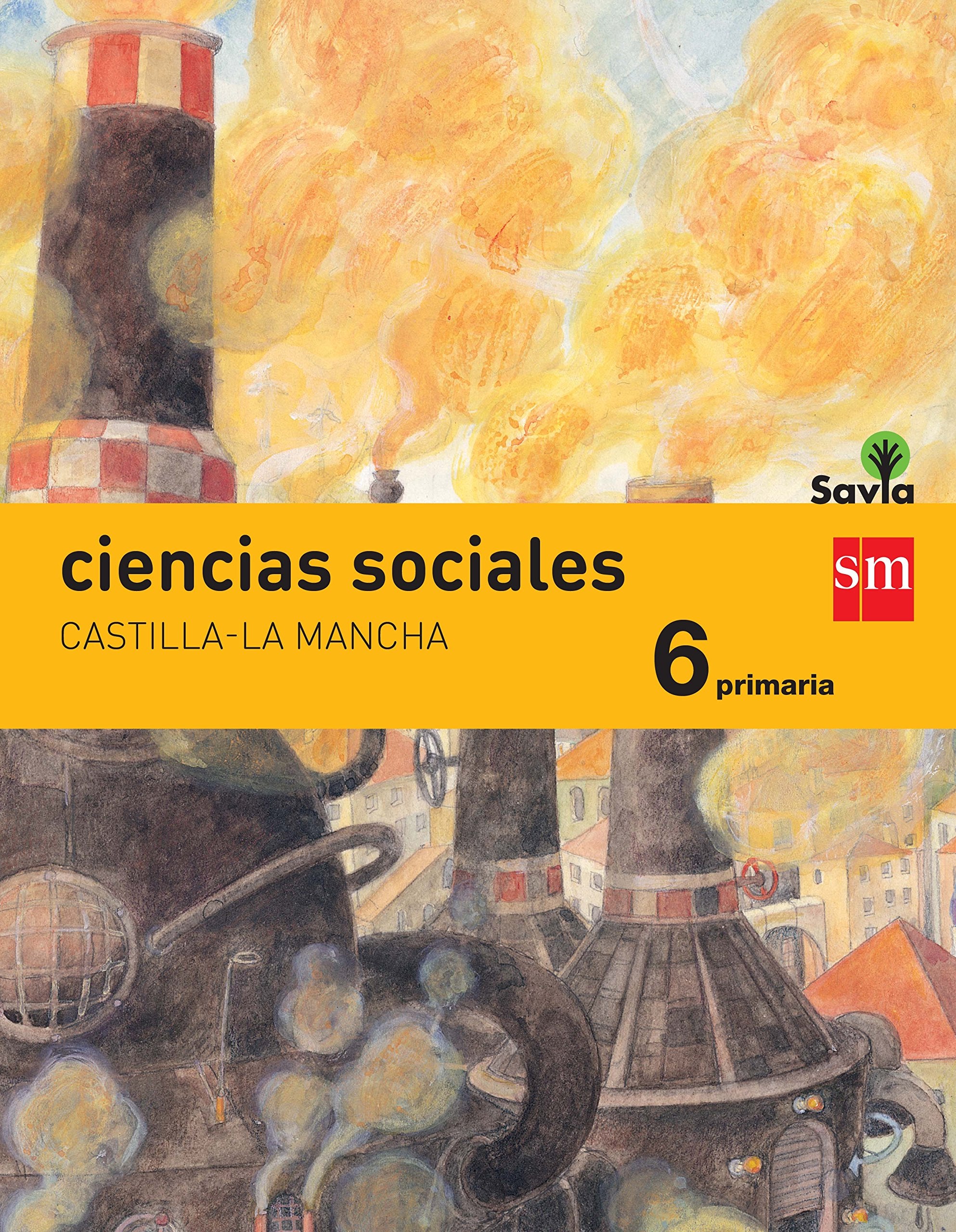 Ciencias sociales. 6 Primaria. Savia. Castilla La-Mancha book