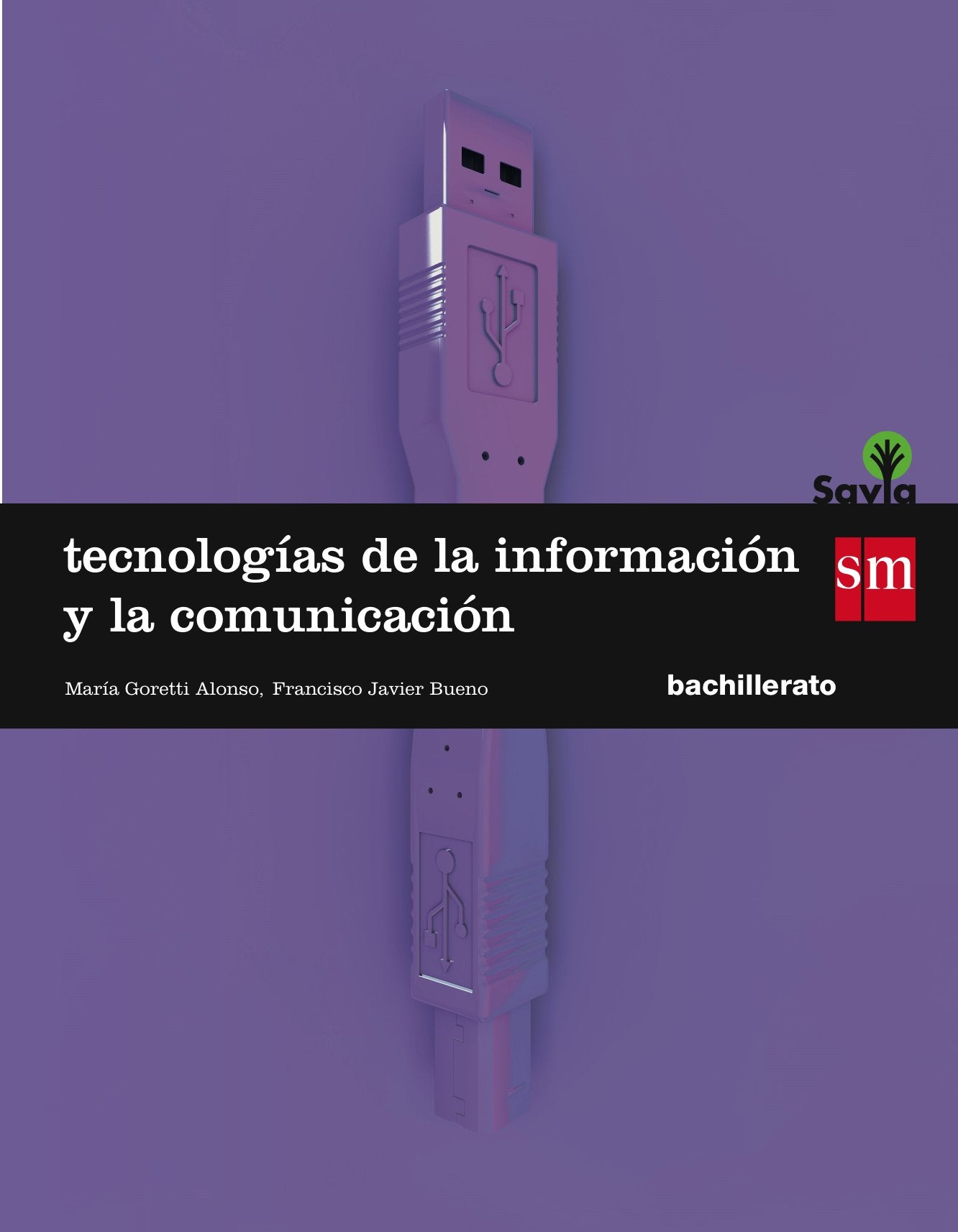 Tecnologías de la información y de la comunicación. 1 Bachillerato. Savia Non-fiction