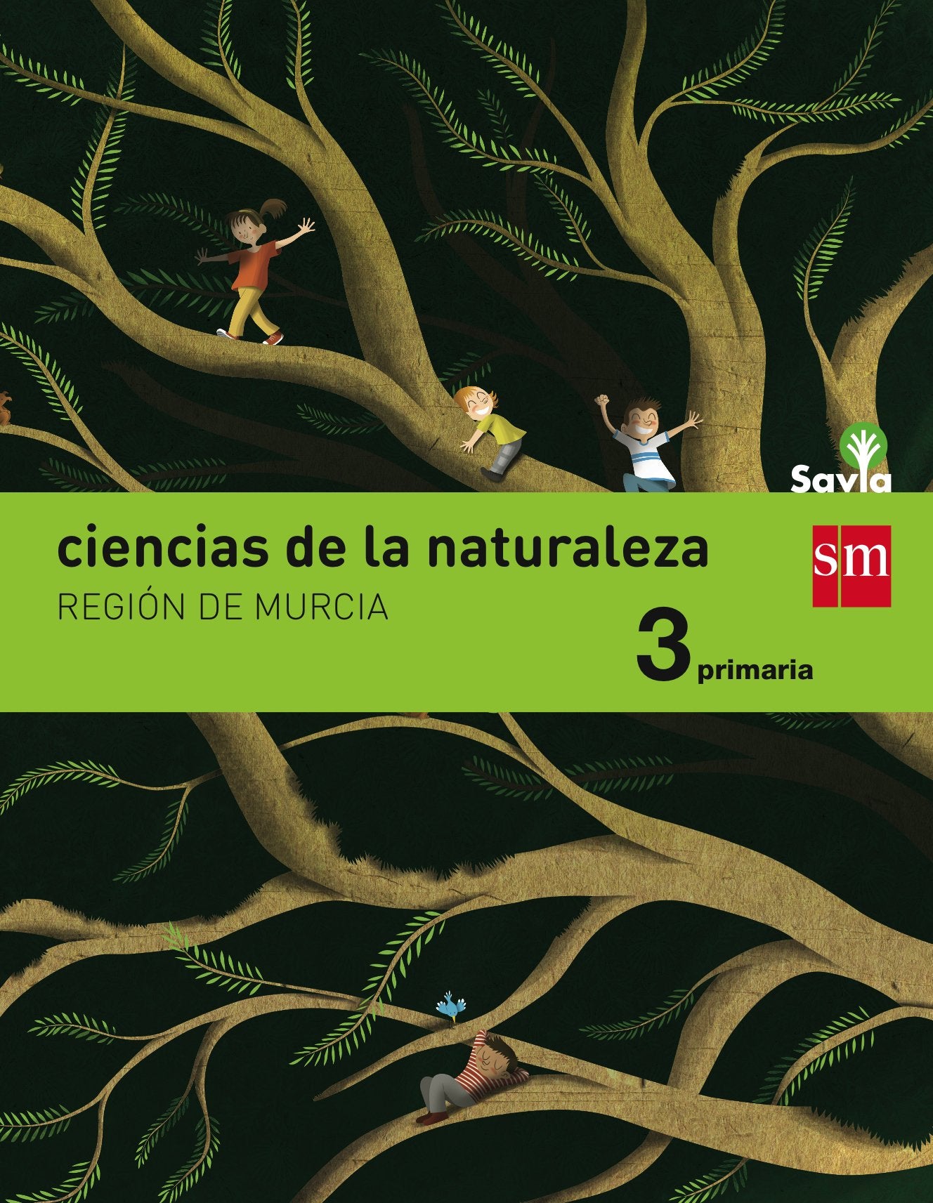Ciencias de la naturaleza. 3 Primaria. Savia. Murcia book