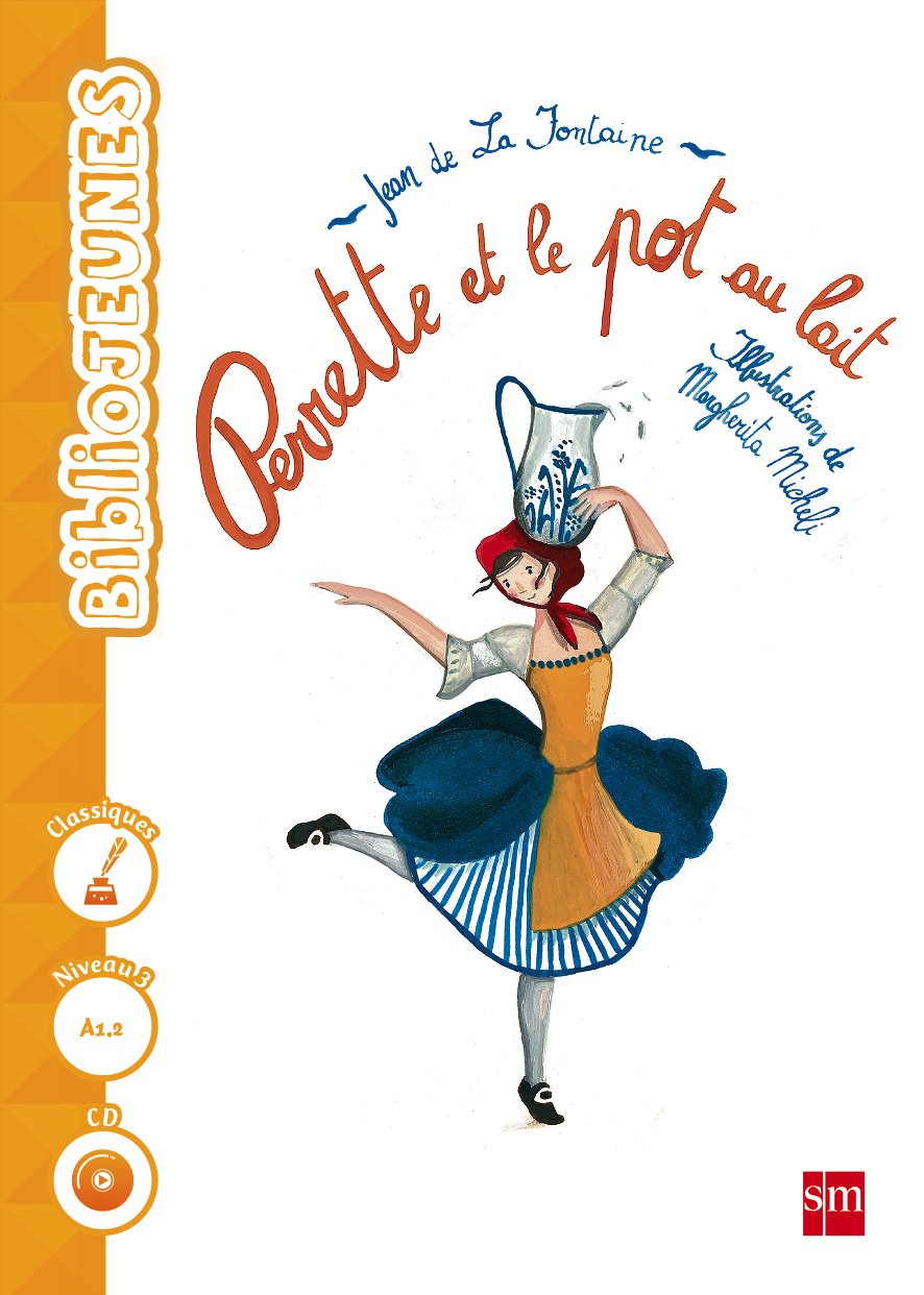Perrette et le pot au lait. Niveau 3 book