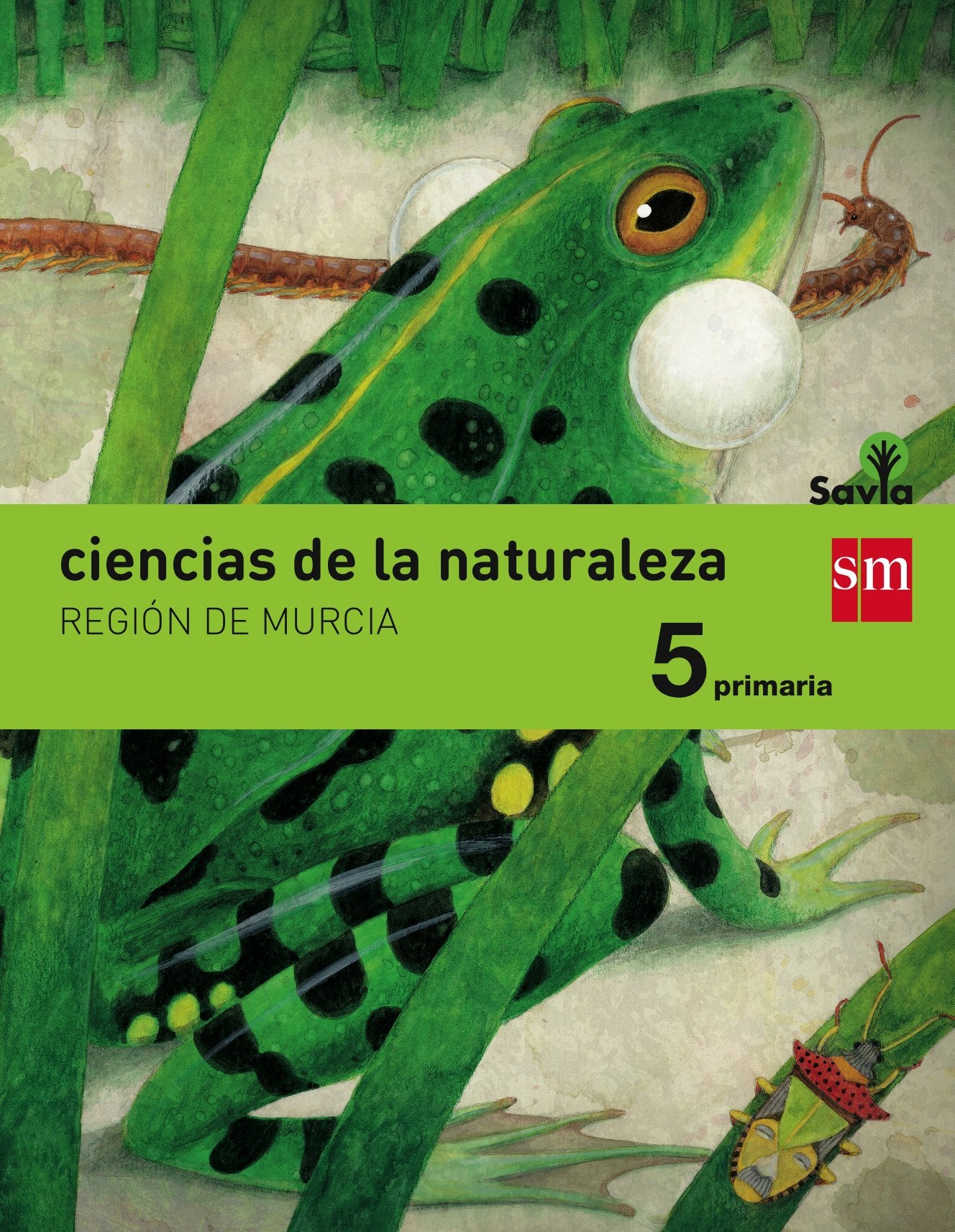 Ciencias de la naturaleza. 5 Primaria. Savia. Murcia book
